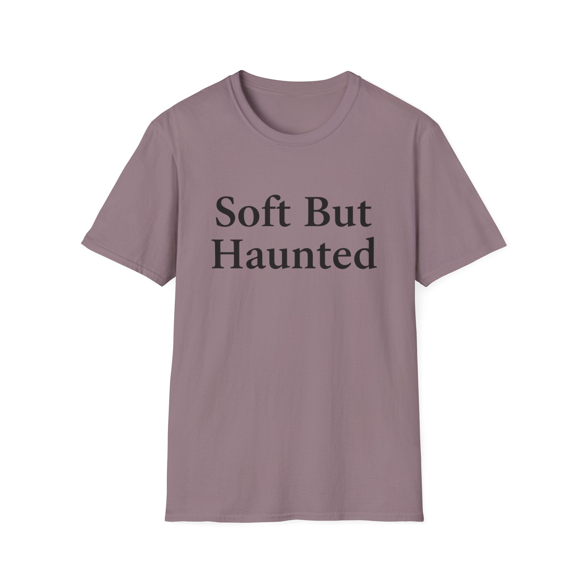 Soft but haunted T-shirt