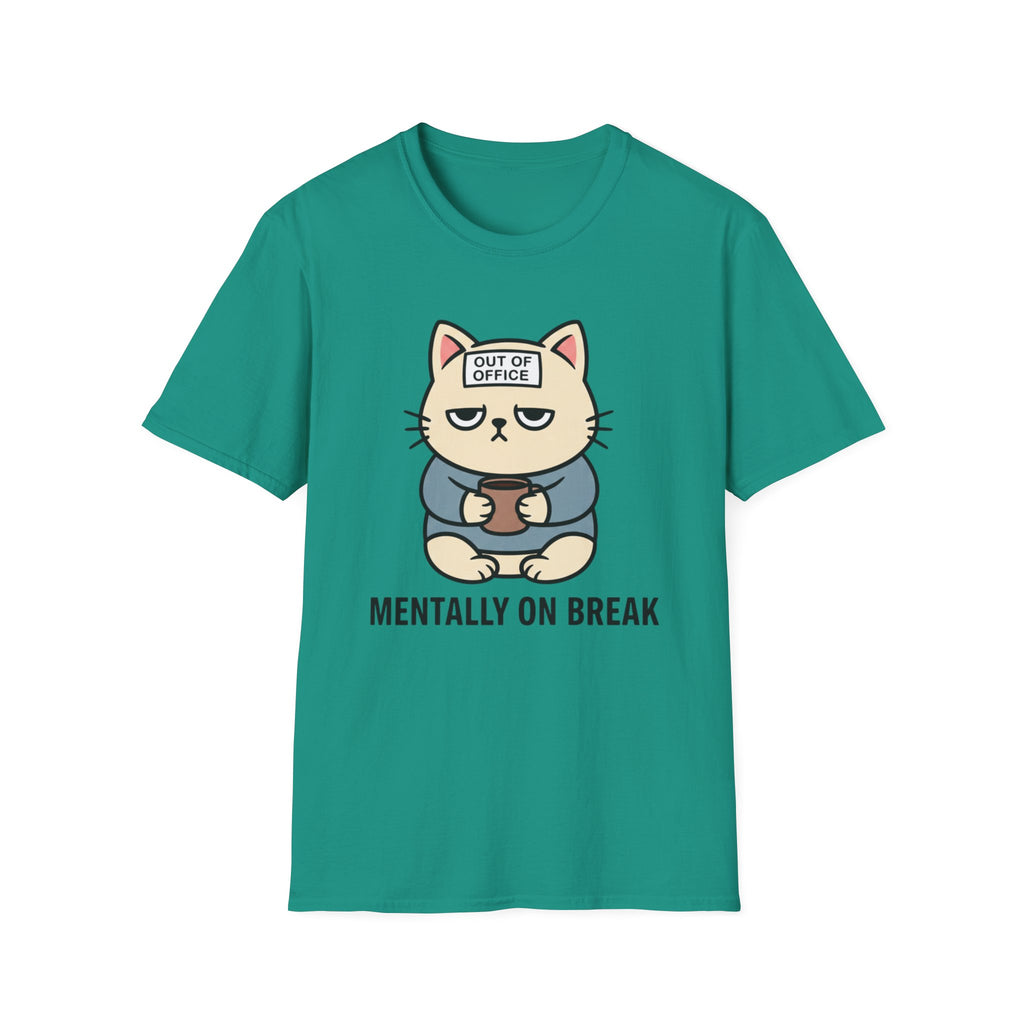 mentally on break T-shirt