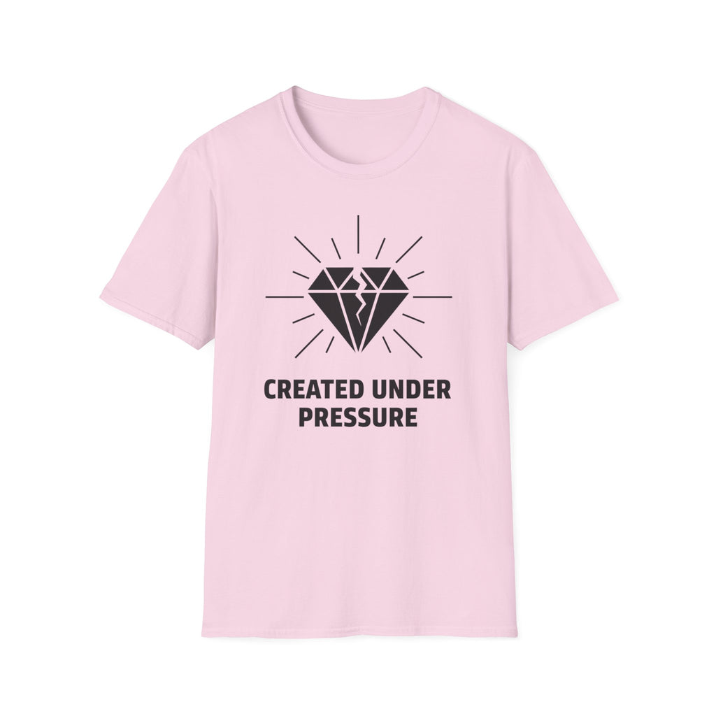 Created Under Pressure T-shirt