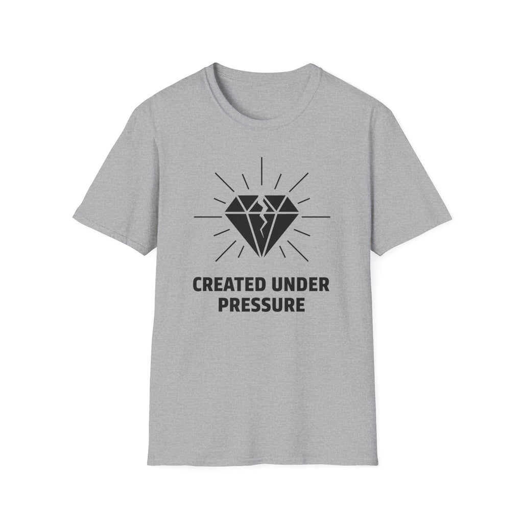 Created Under Pressure T-shirt