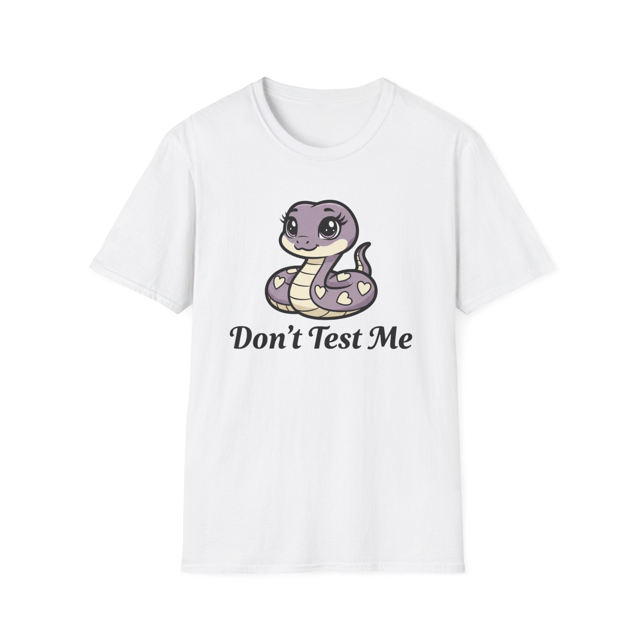 Don't test me. T-shirt