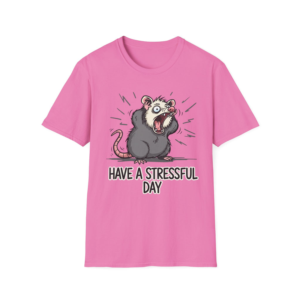 Have a Stressful Day T-shirt