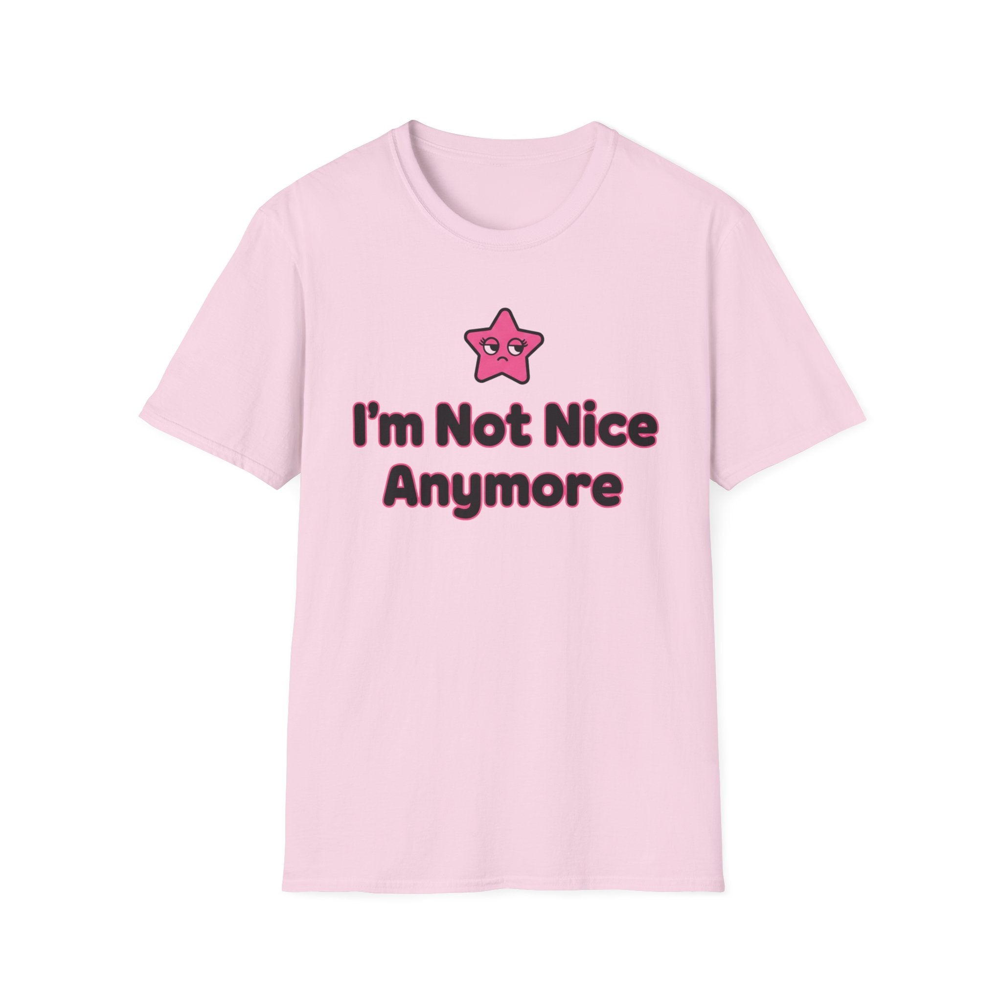 I'm not nice anymore T-shirt
