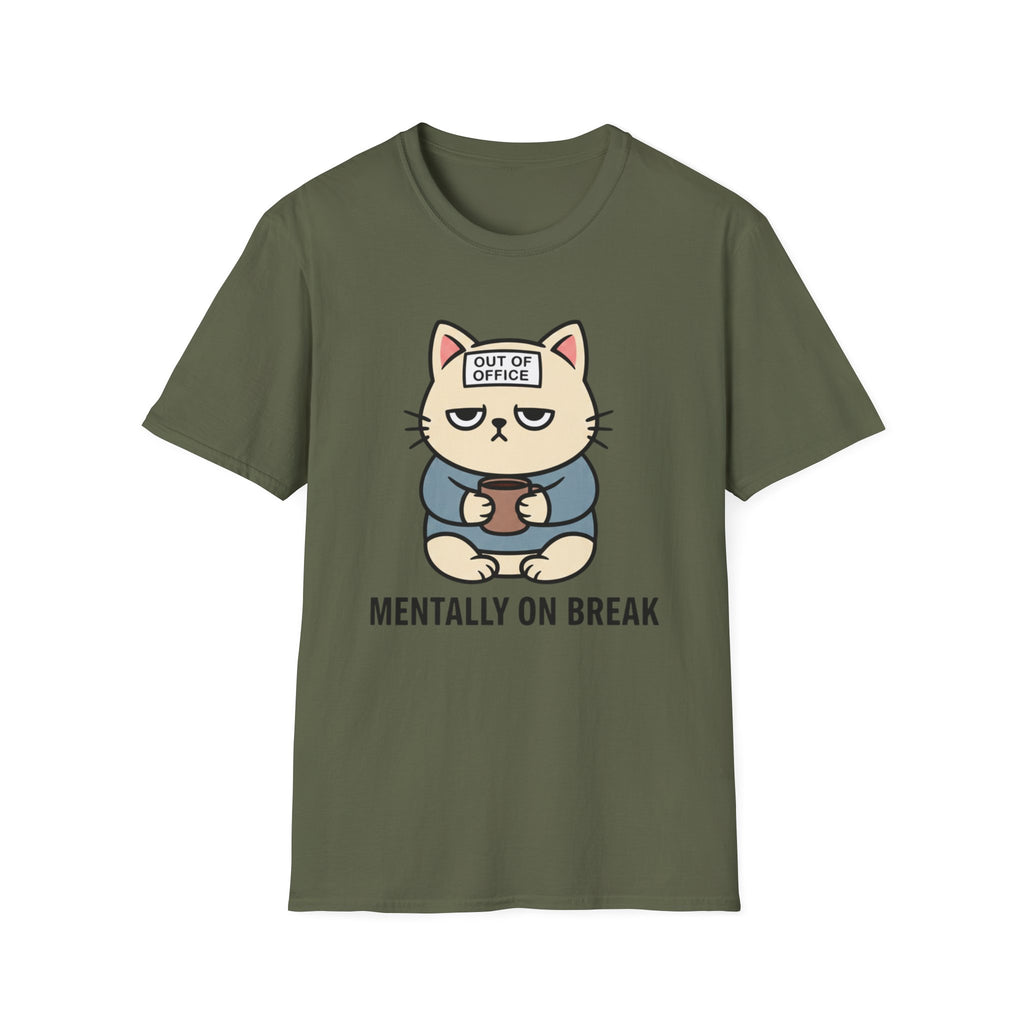 mentally on break T-shirt