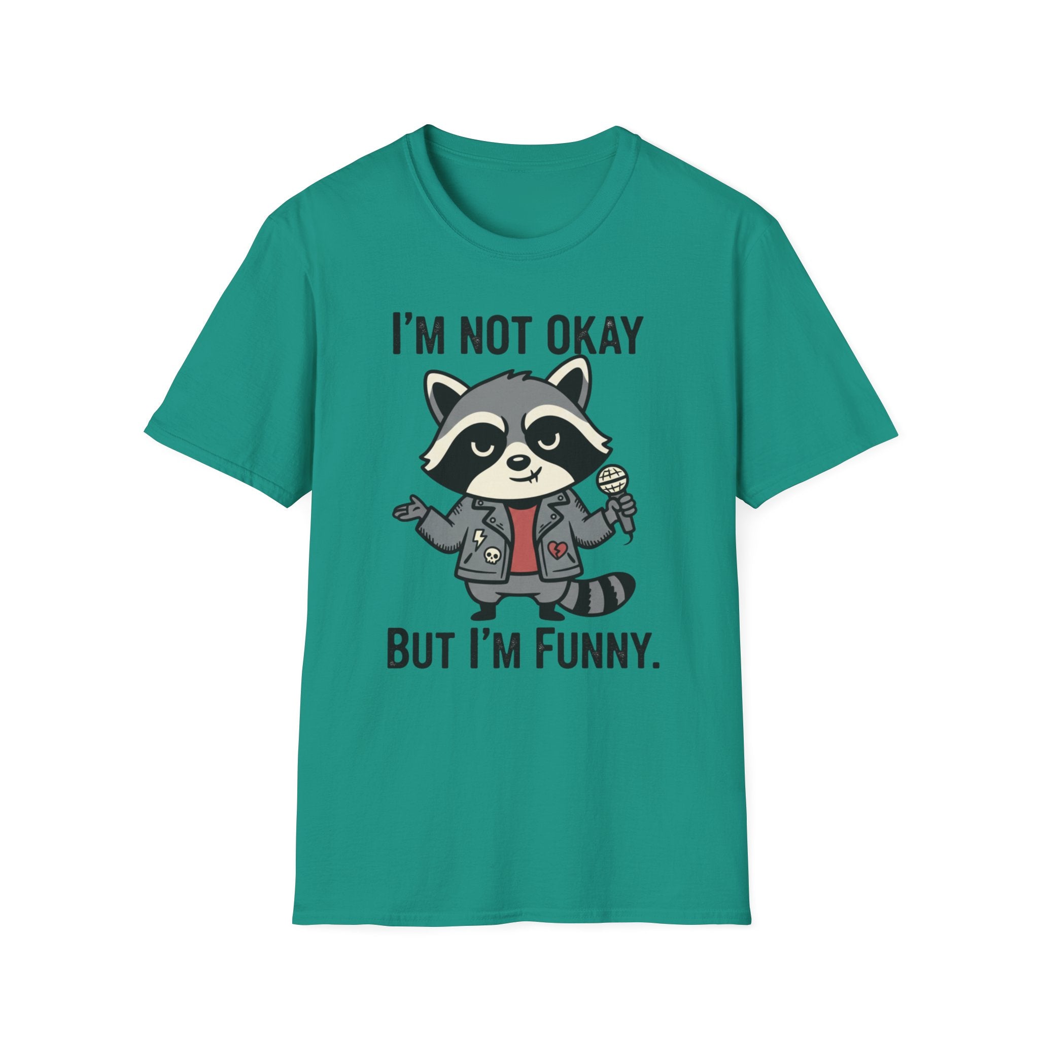 I'm not okay, but I'm funny. T-shirt
