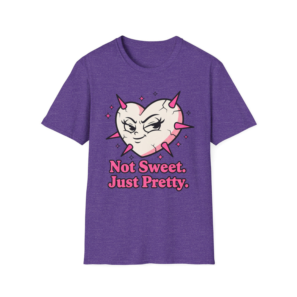 Not sweet. Just Pretty. T-shirt