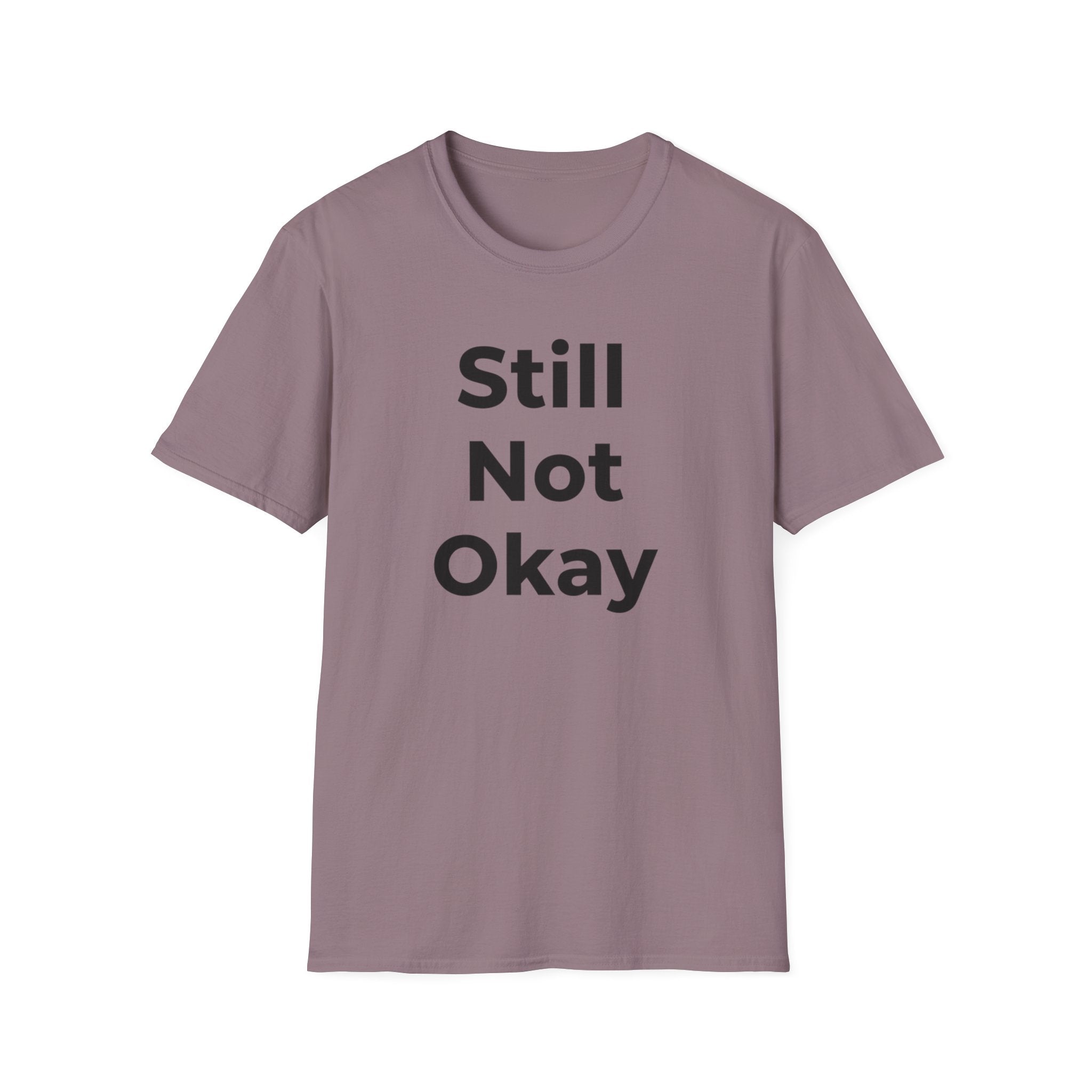 Still not okay T-shirt