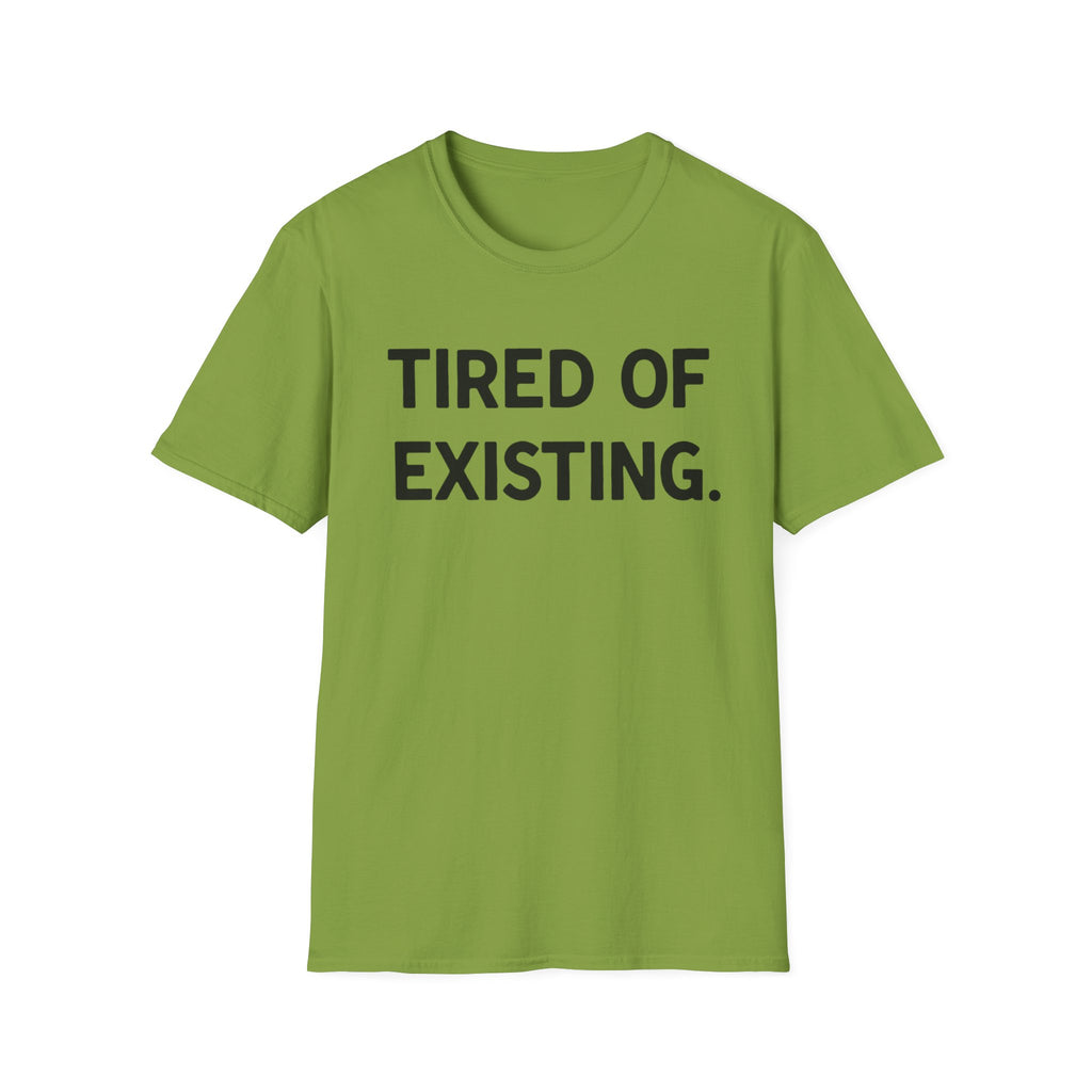 Tired of existing T-shirt