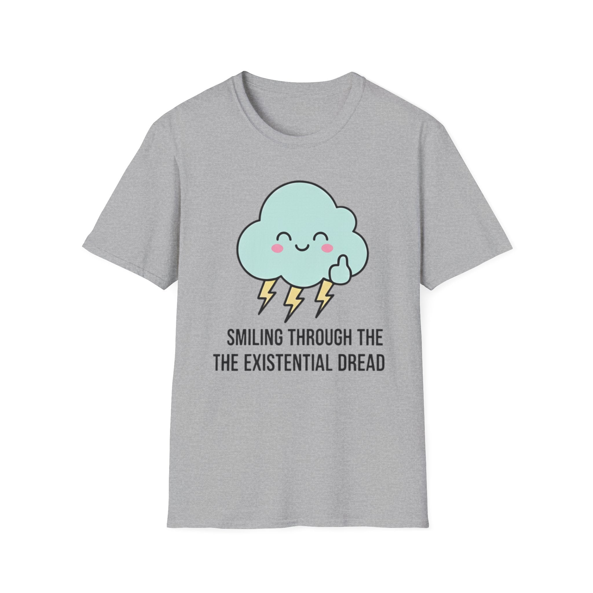 smiling through the existential dread T-shirt