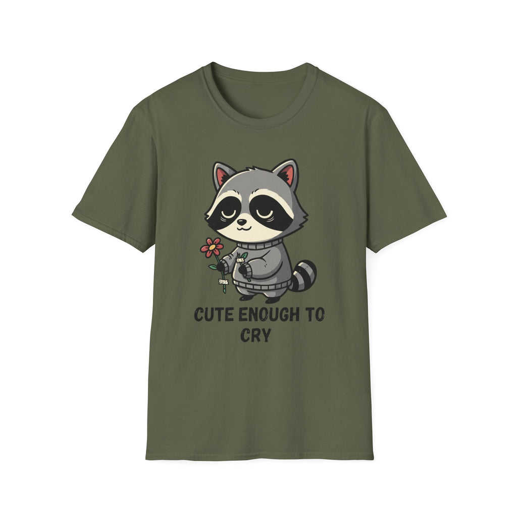 Cute enough to cry T-shirt