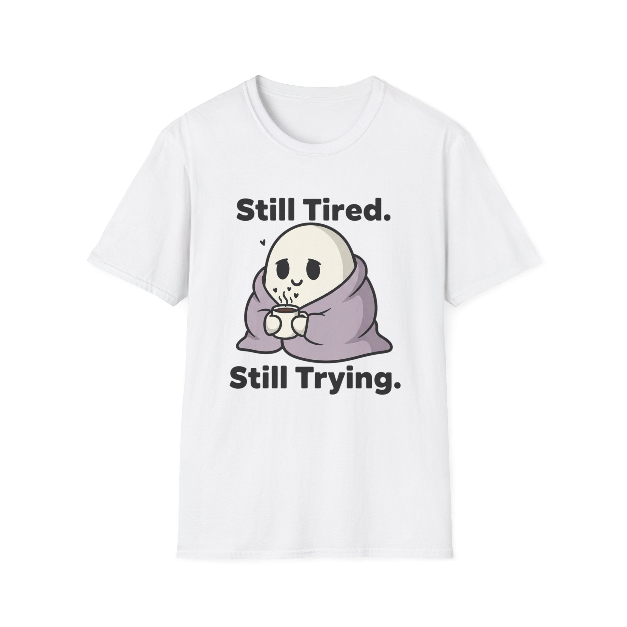 Ghost- Still Tired. Still Trying. T-shirt
