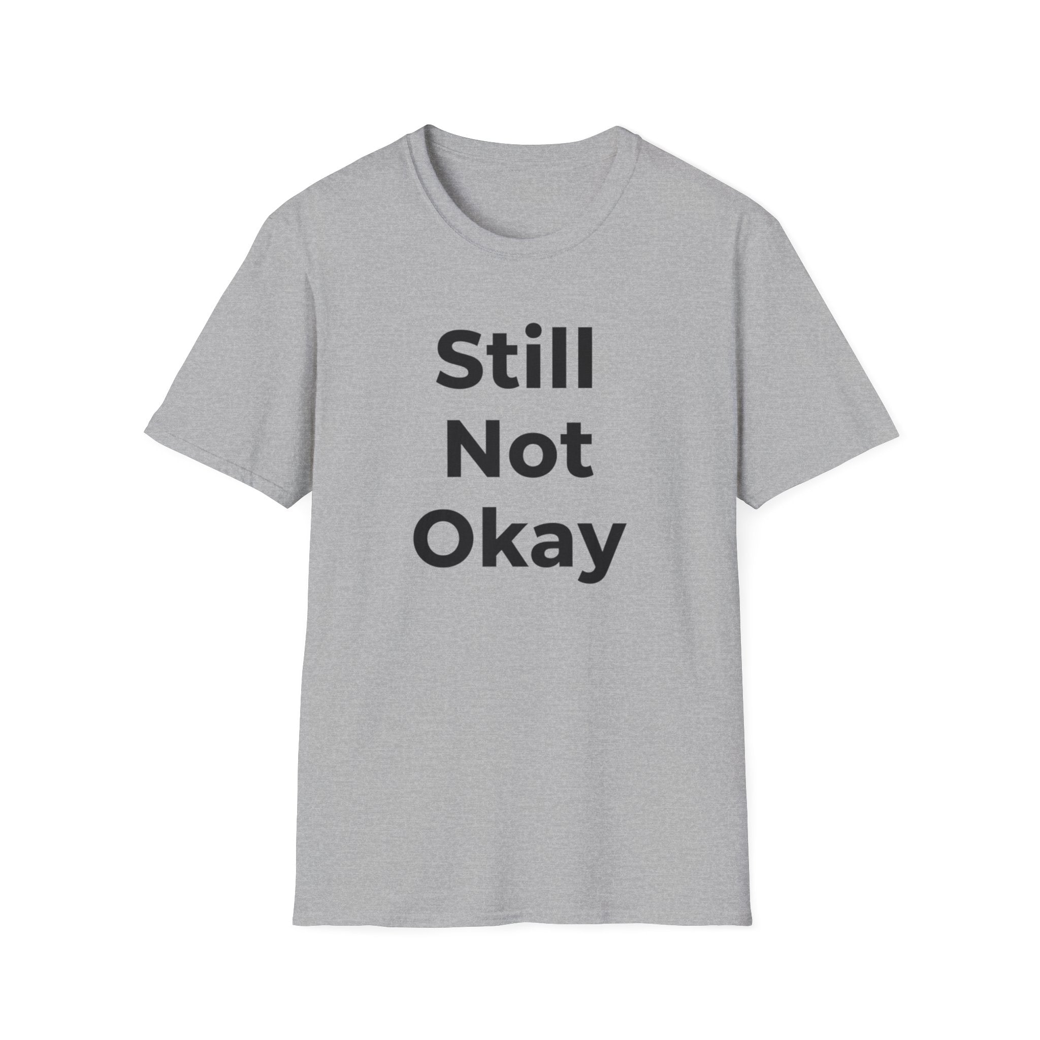 Still not okay T-shirt