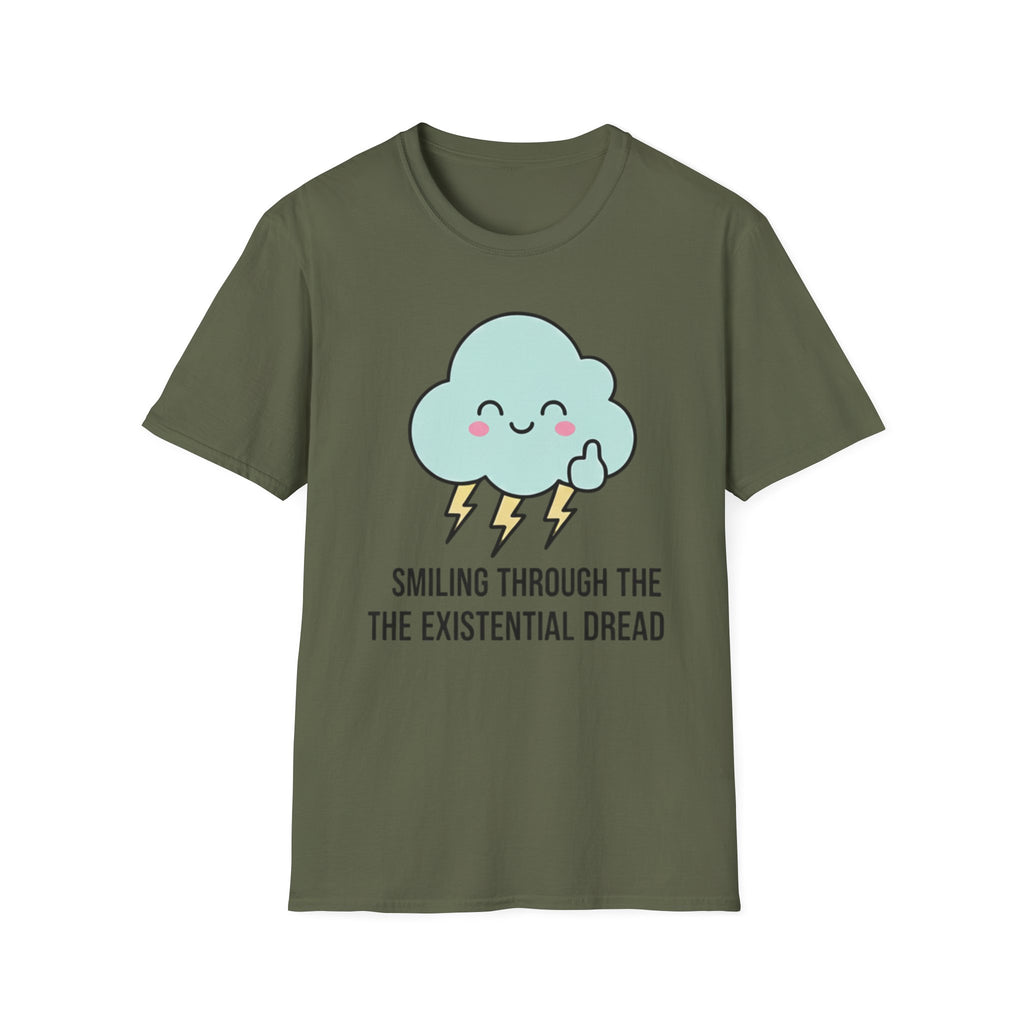 smiling through the existential dread T-shirt