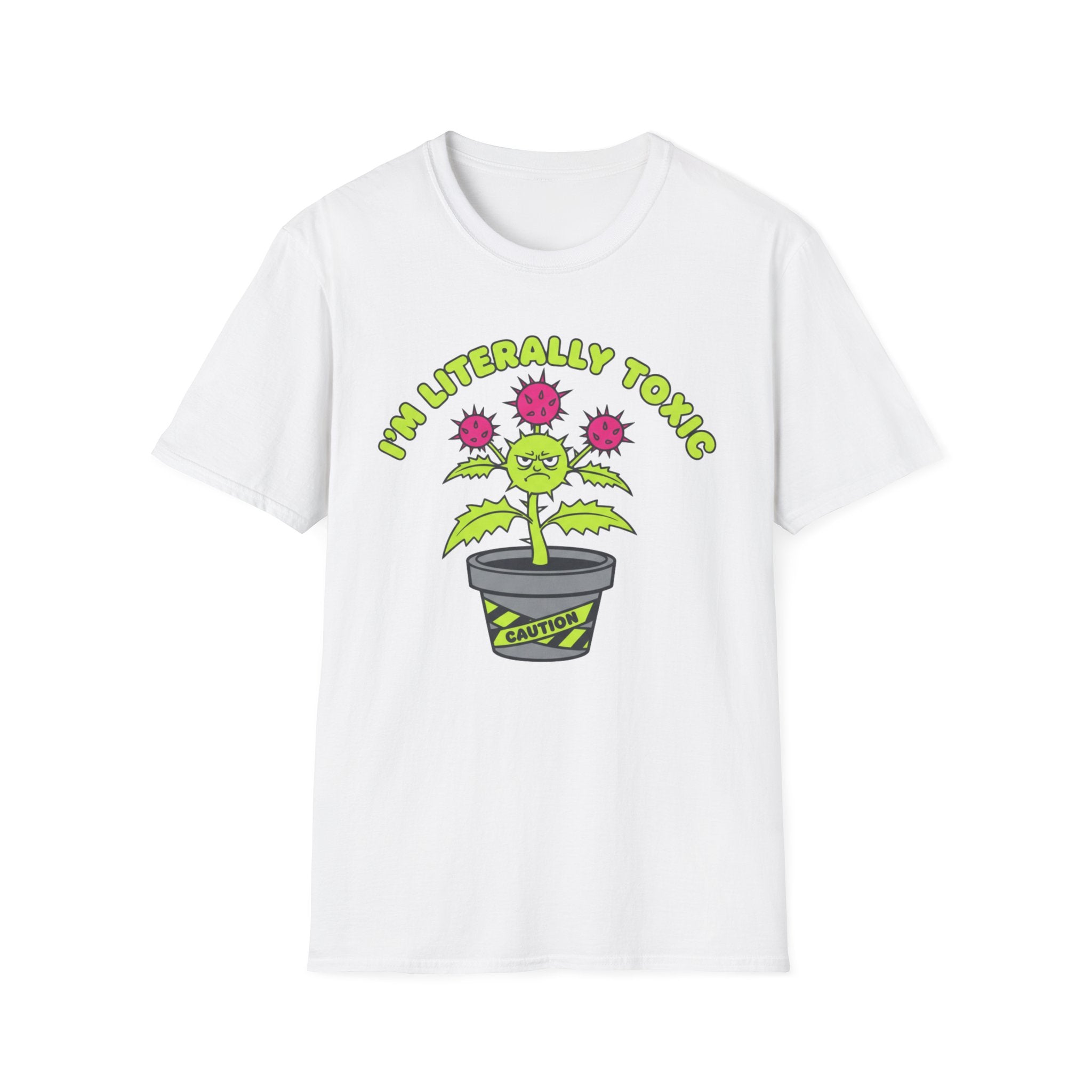 I'm literally toxic T-shirt