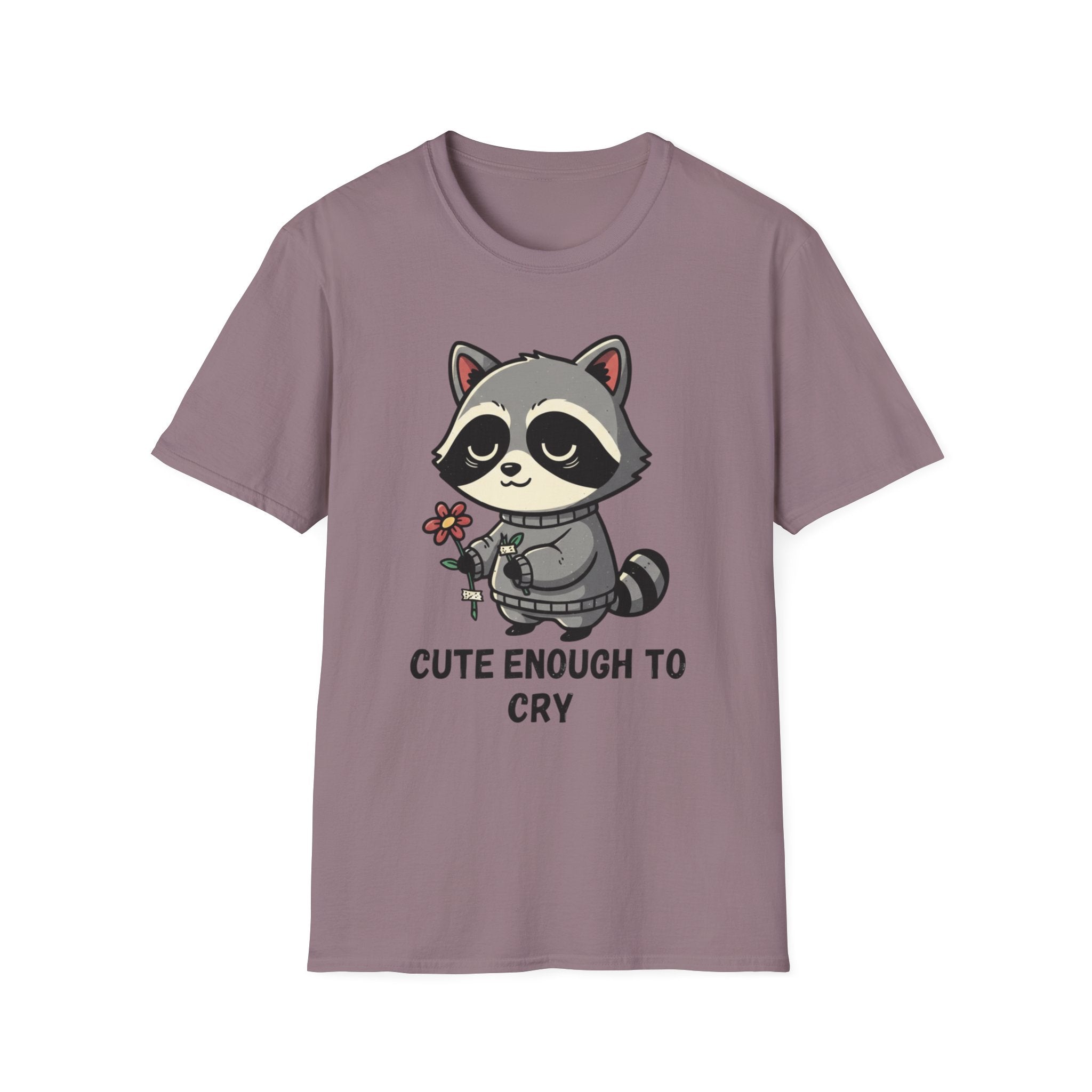 Cute enough to cry T-shirt