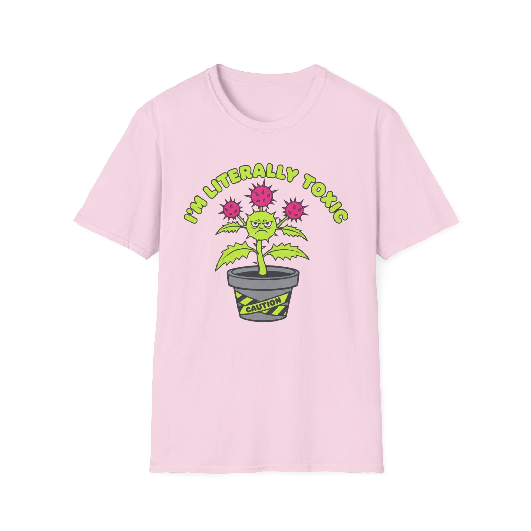 I'm literally toxic T-shirt