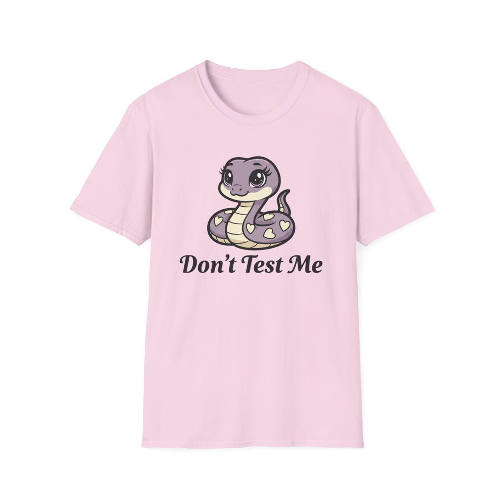 Don't test me. T-shirt