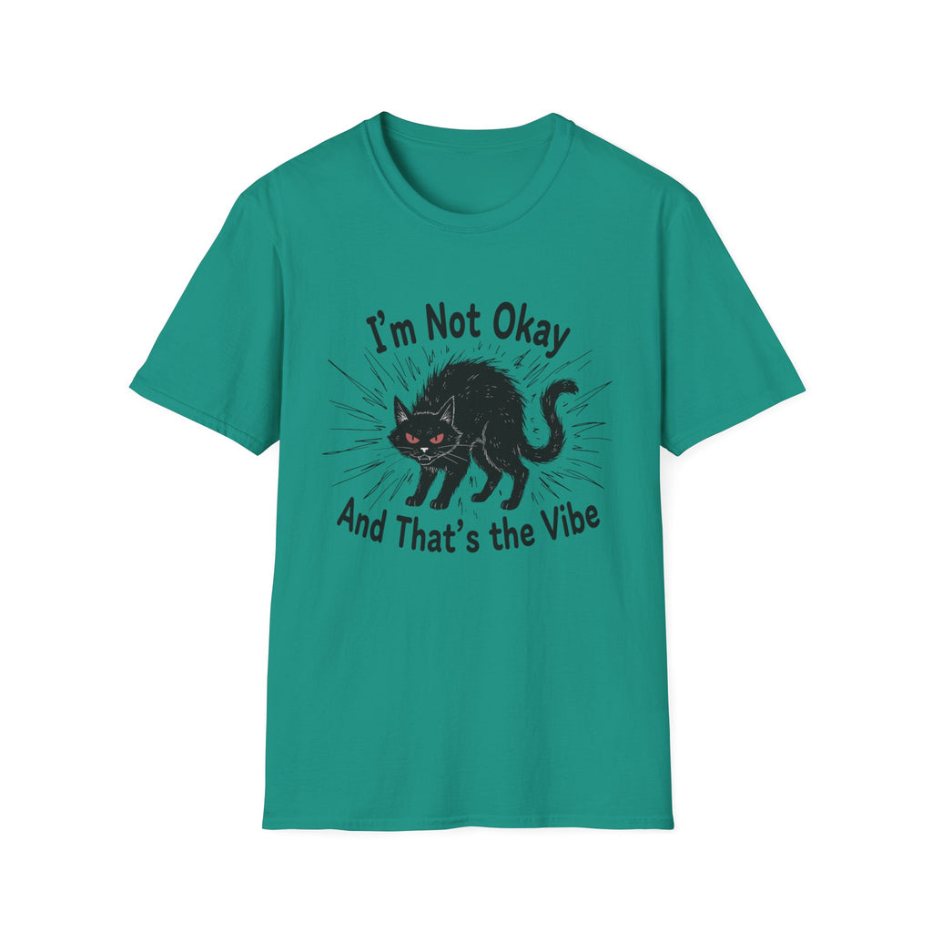 I'm not okay and that's the vibe T-shirt