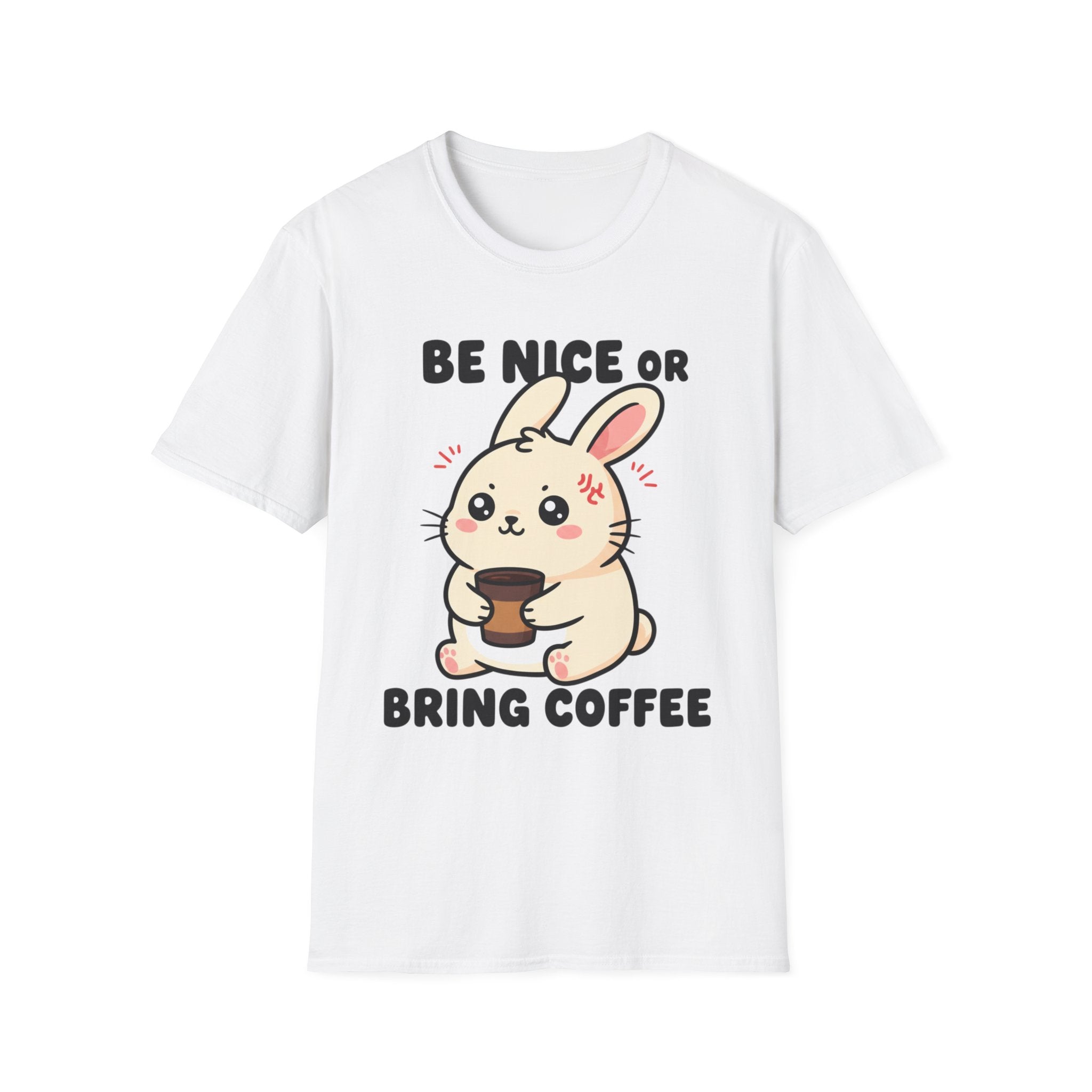 Be nice or bring coffee T-shirt