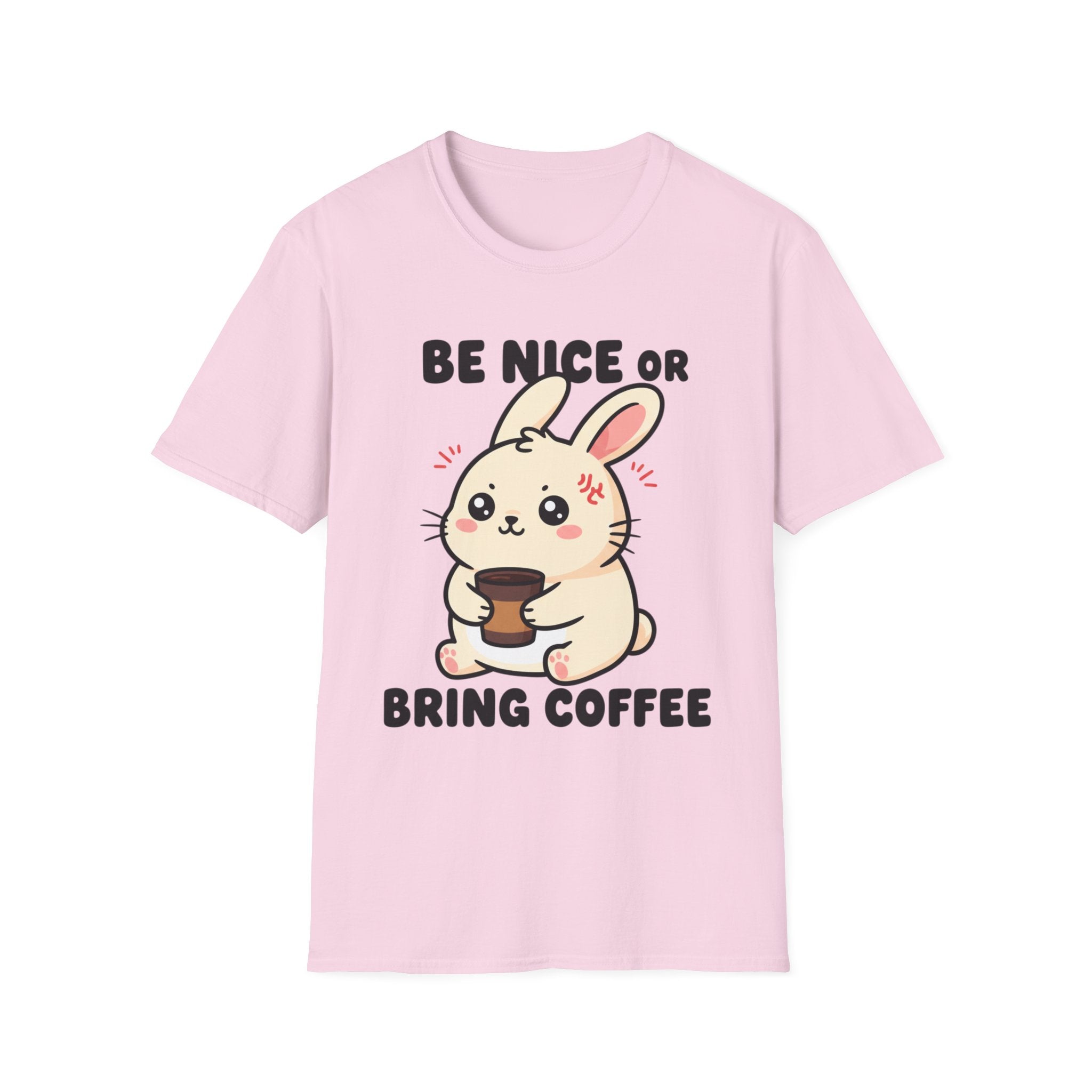 Be nice or bring coffee T-shirt