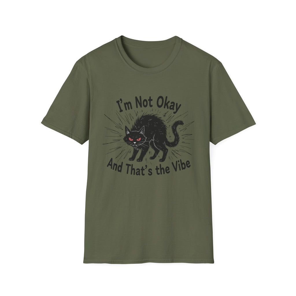 I'm not okay and that's the vibe T-shirt