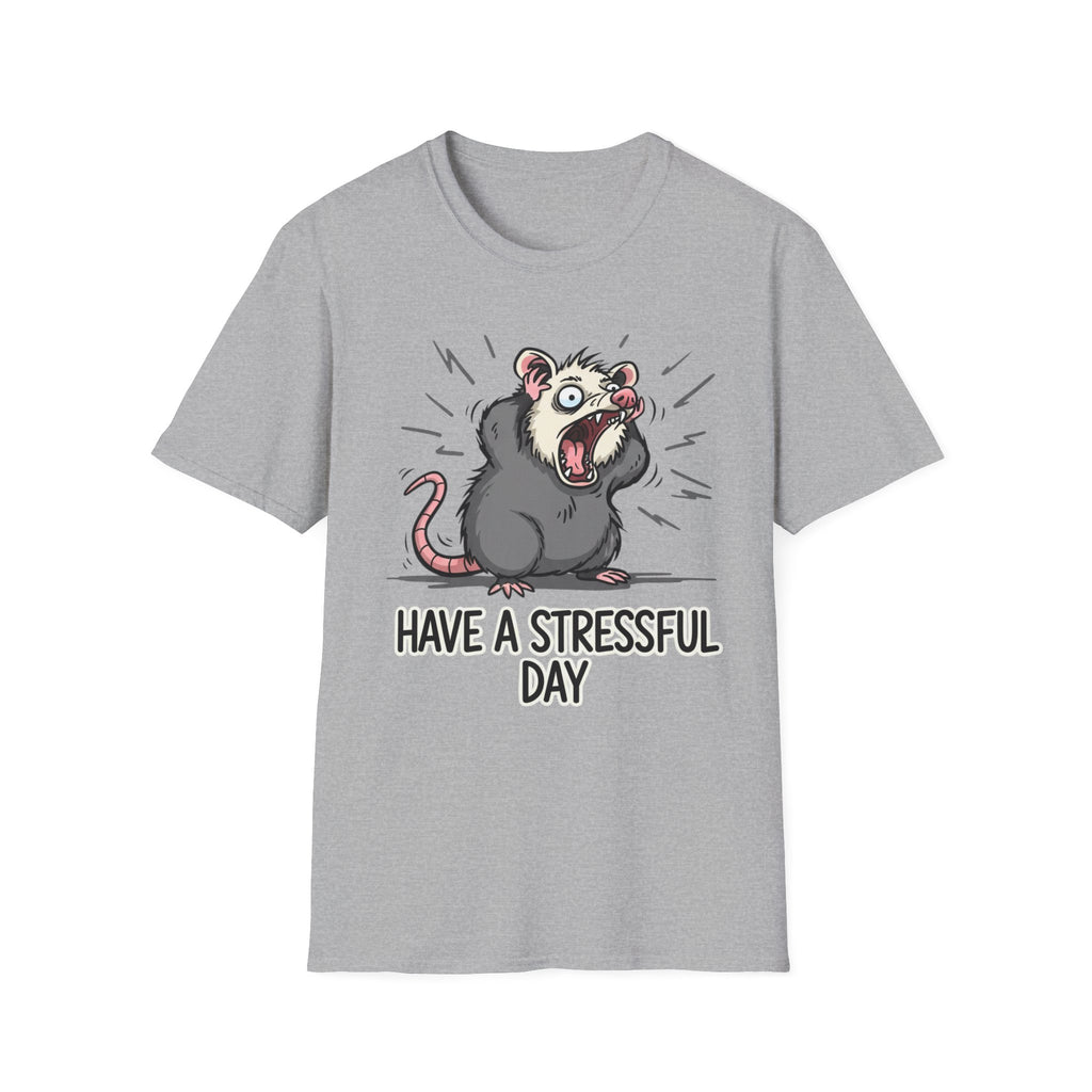 Have a Stressful Day T-shirt