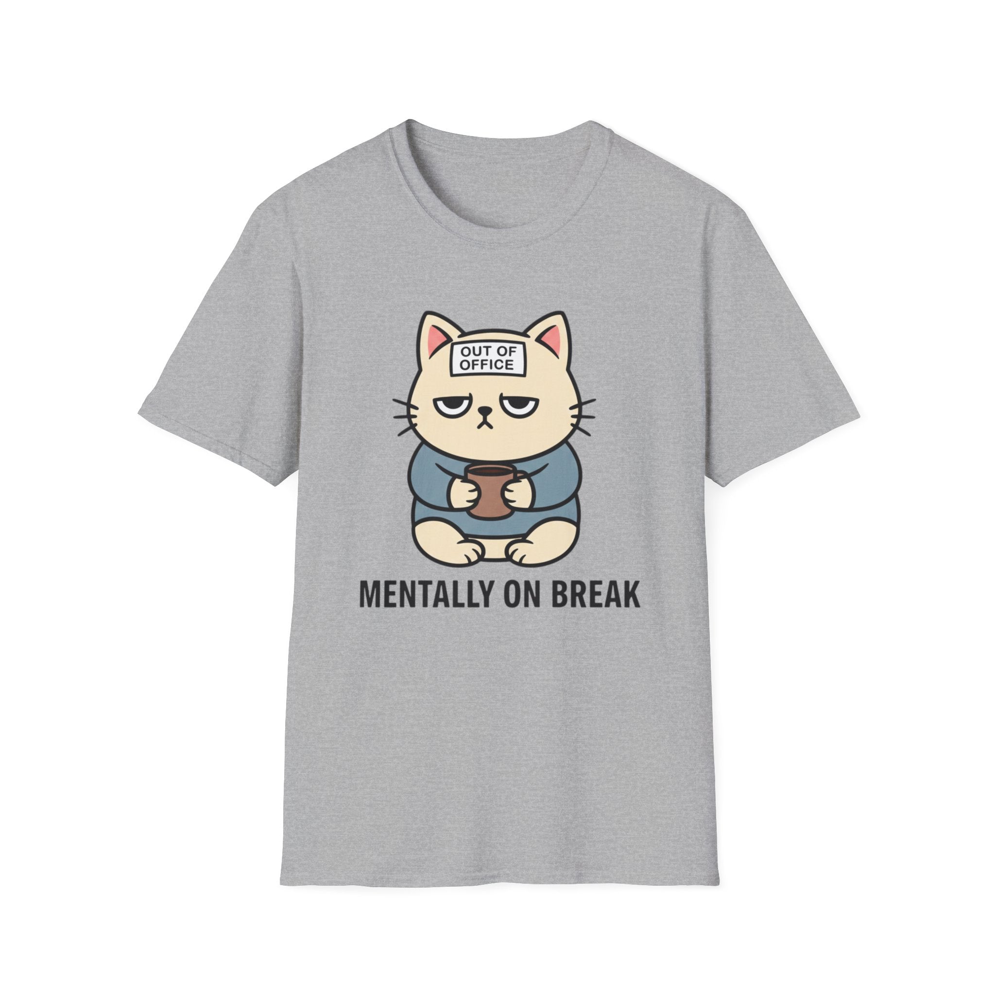 mentally on break T-shirt