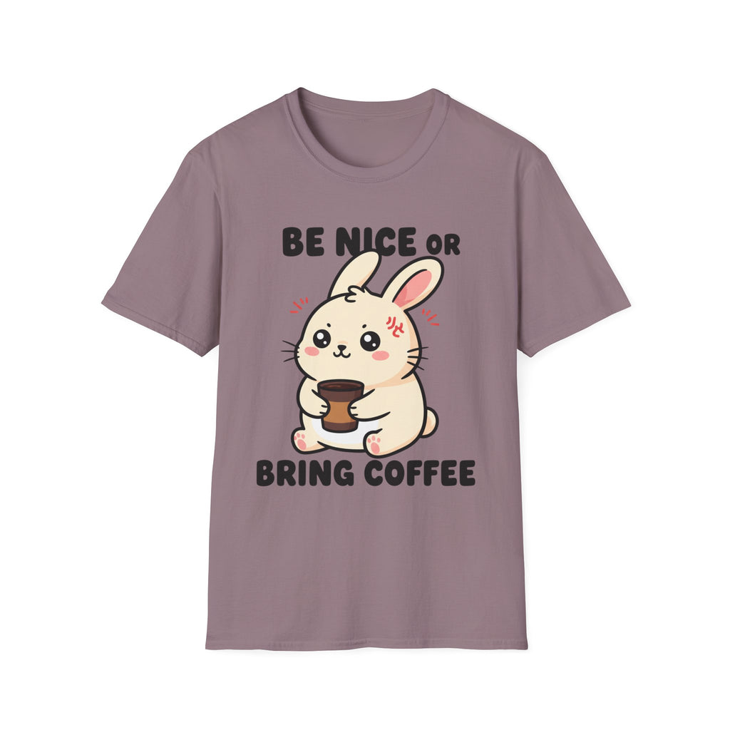 Be nice or bring coffee T-shirt