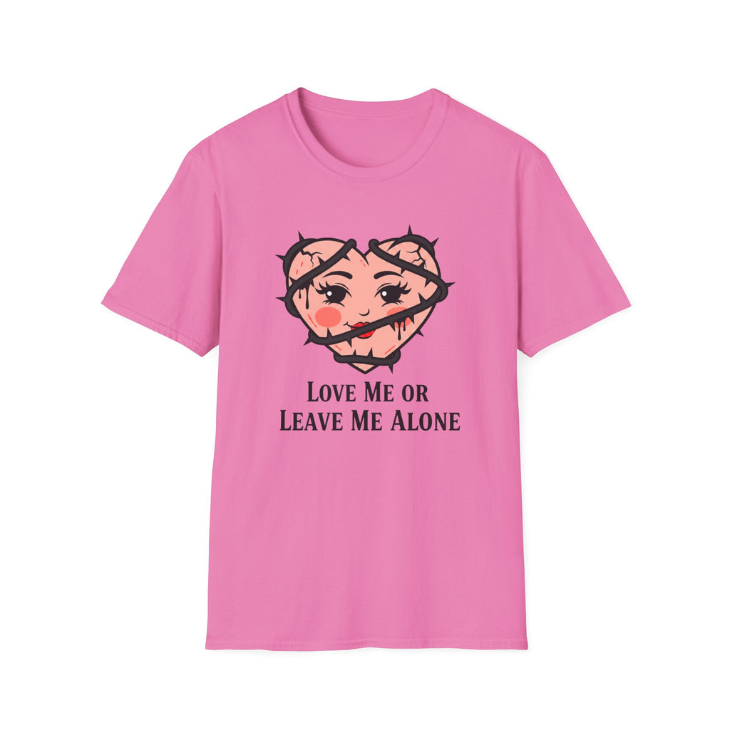 Love me or leave me alone T-shirt