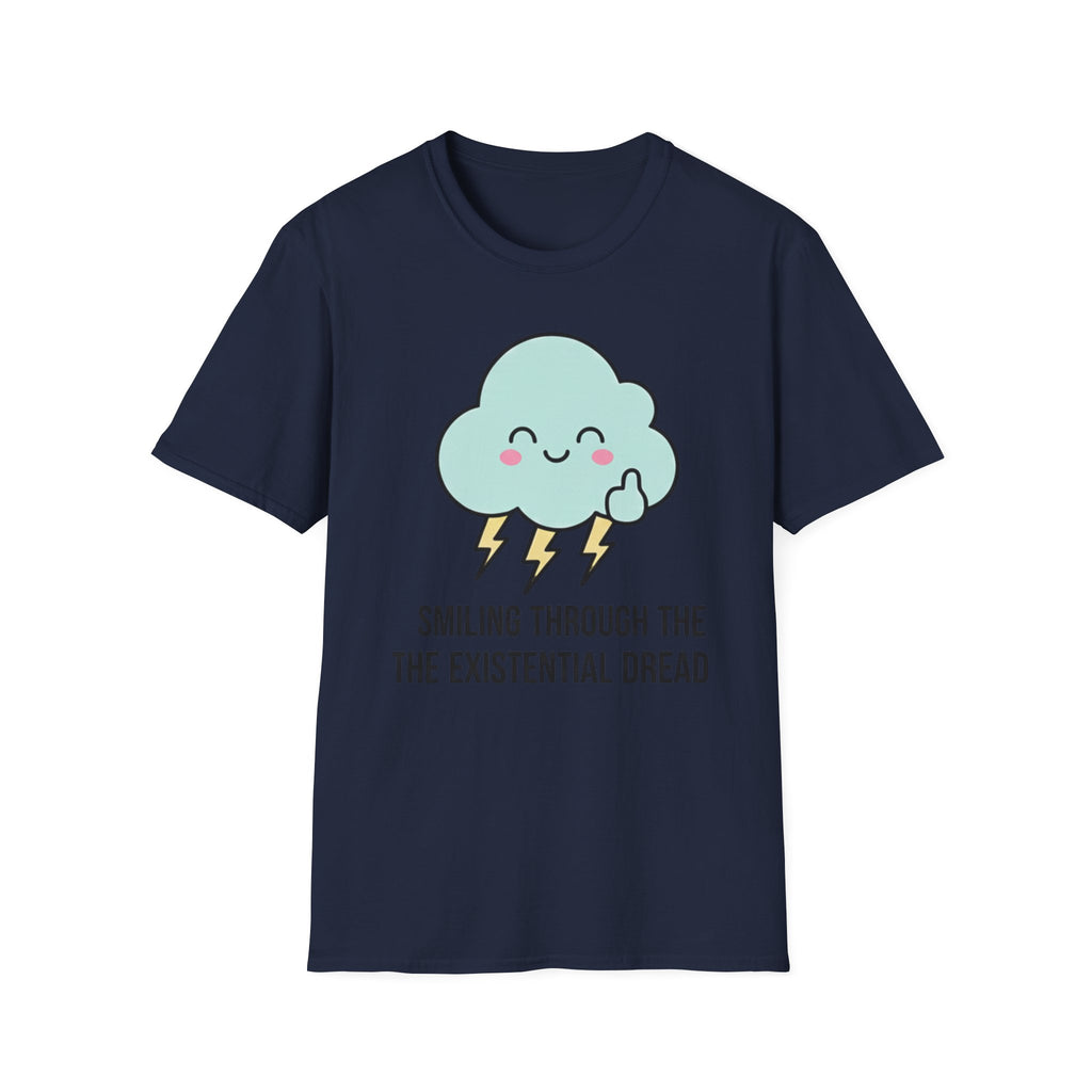 smiling through the existential dread T-shirt