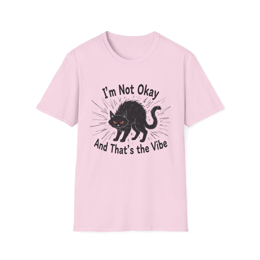 I'm not okay and that's the vibe T-shirt