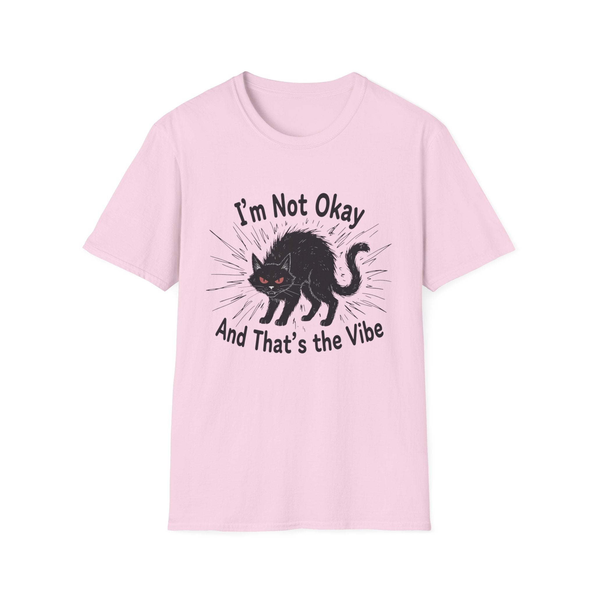 I'm not okay and that's the vibe T-shirt