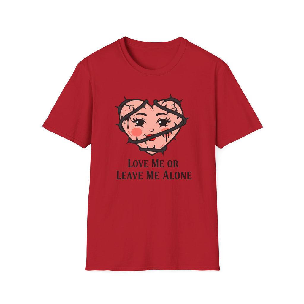 Love me or leave me alone T-shirt