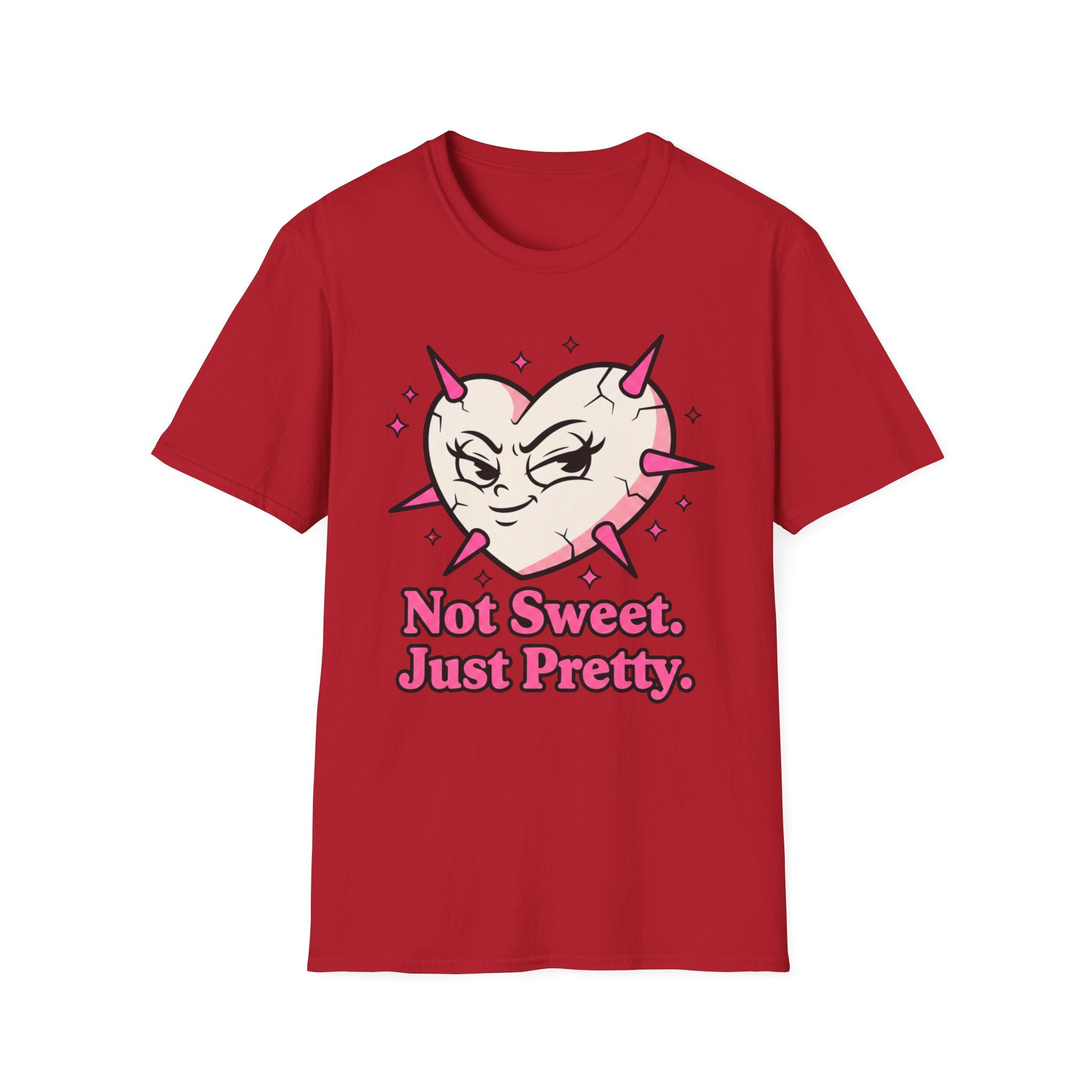 Not sweet. Just Pretty. T-shirt