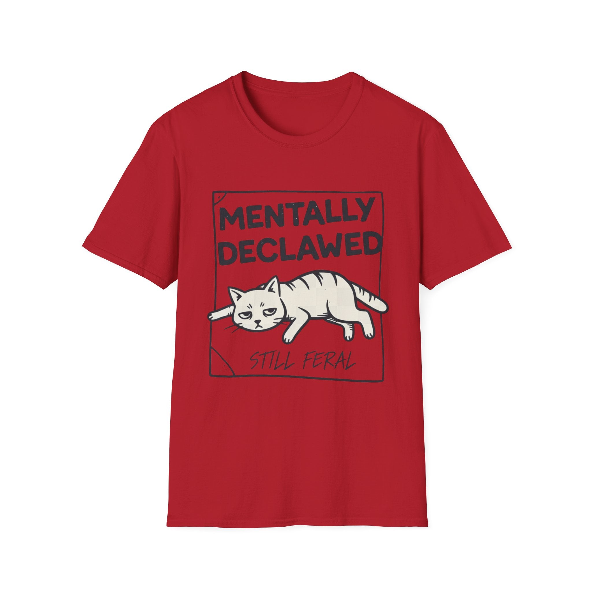 Mentally Declawed, Still Feral T-shirt