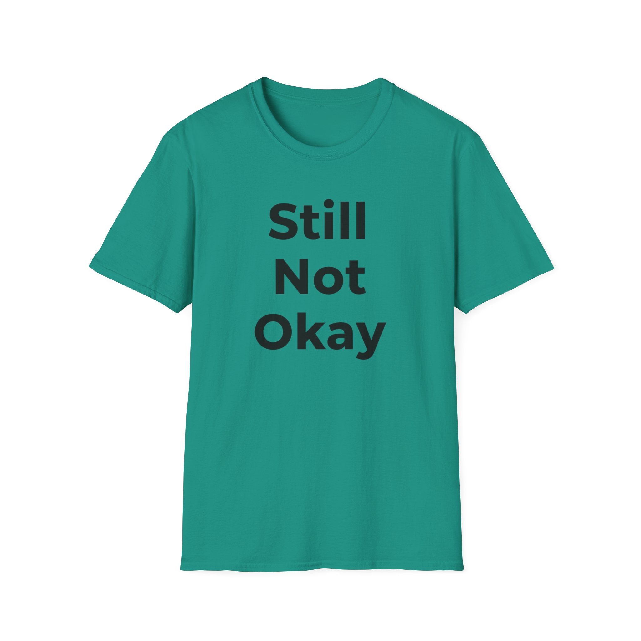 Still not okay T-shirt