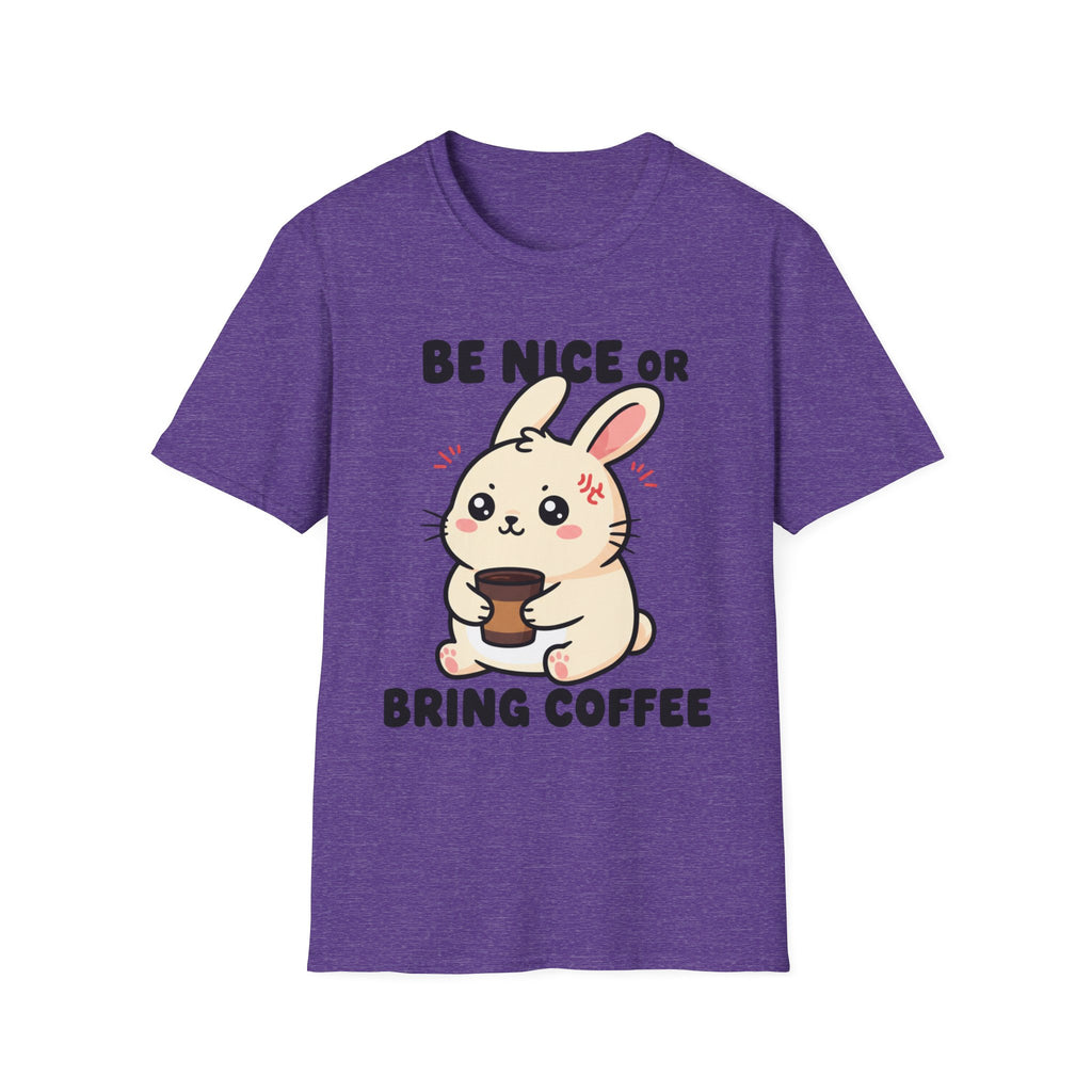 Be nice or bring coffee T-shirt