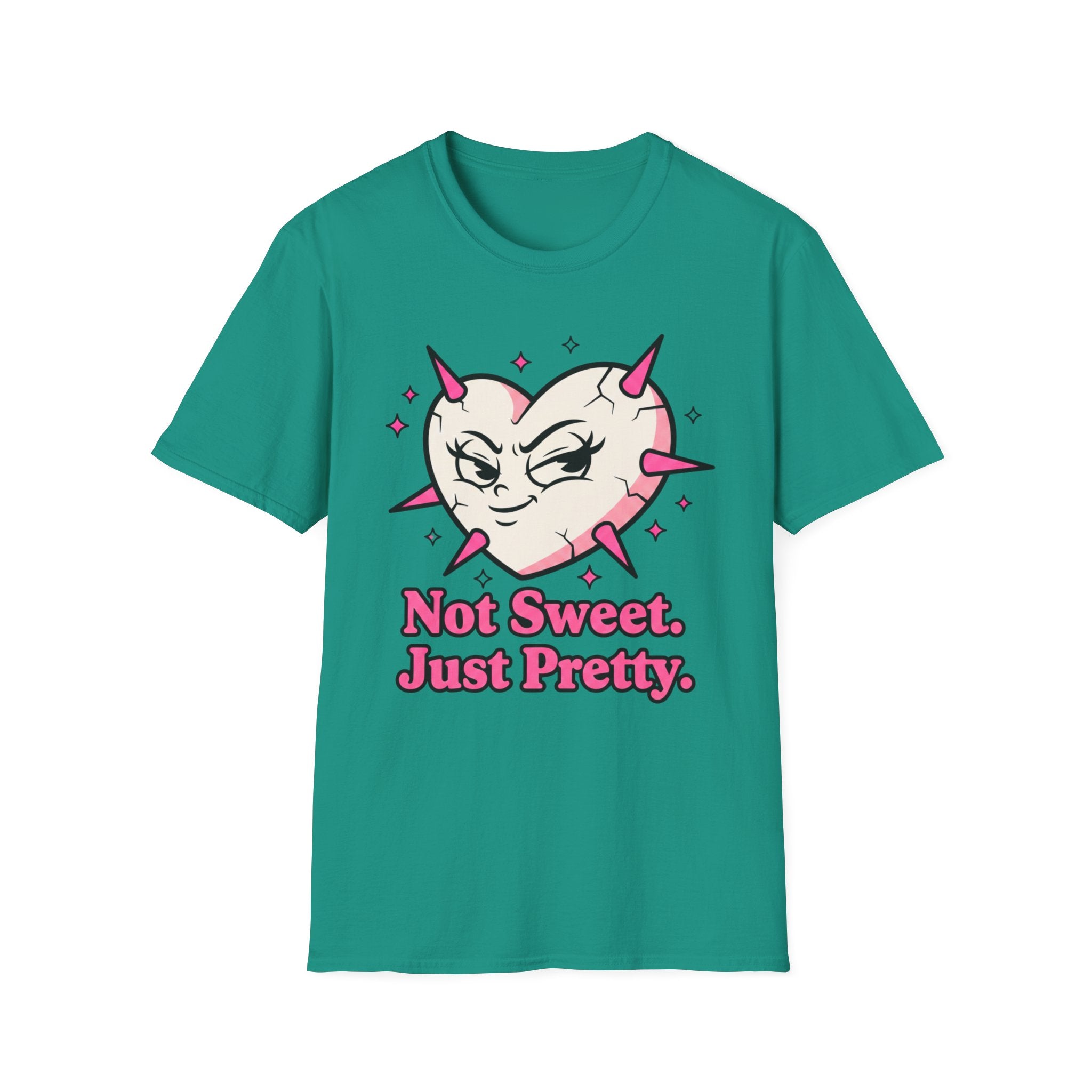 Not sweet. Just Pretty. T-shirt