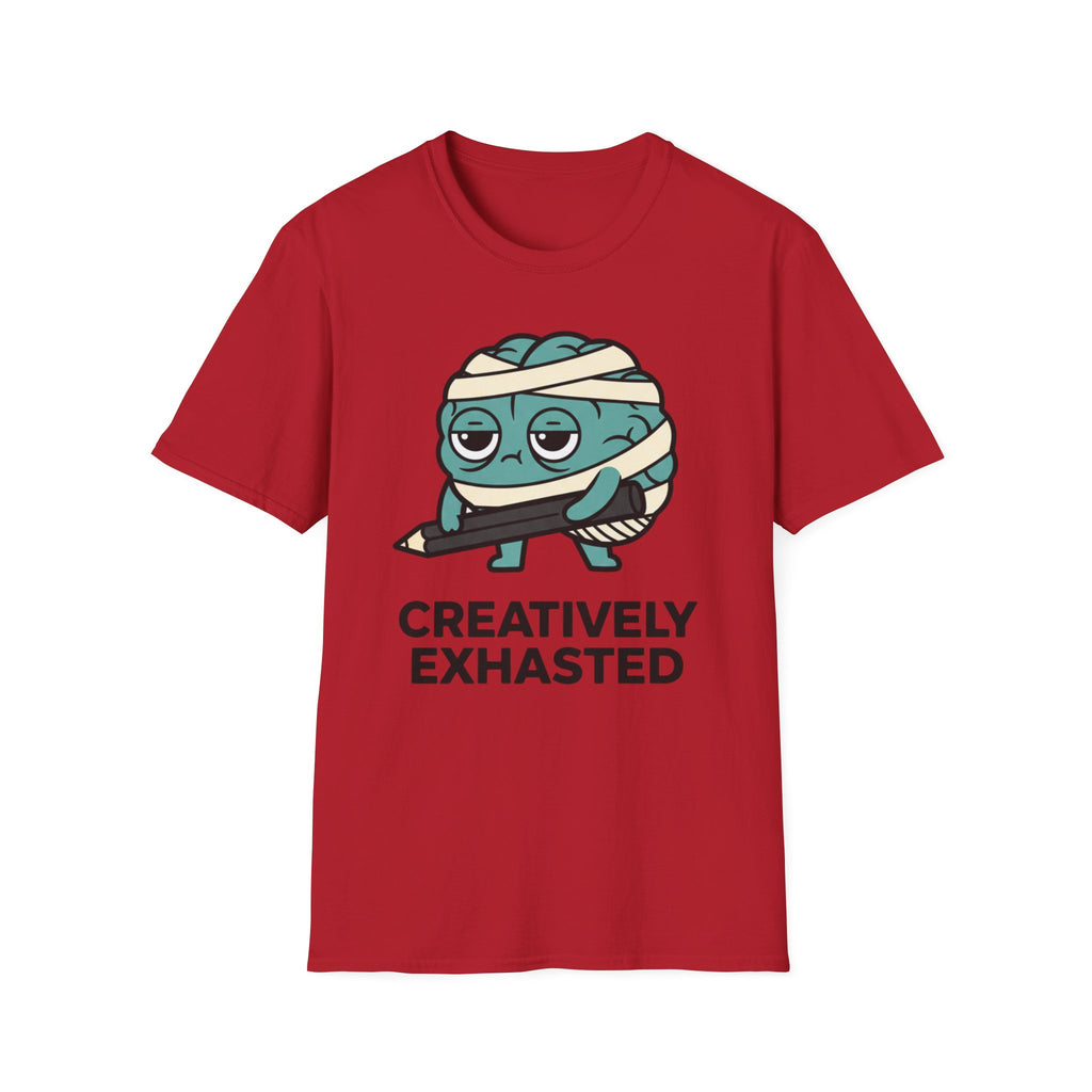 Creatively Exhausted T-shirt