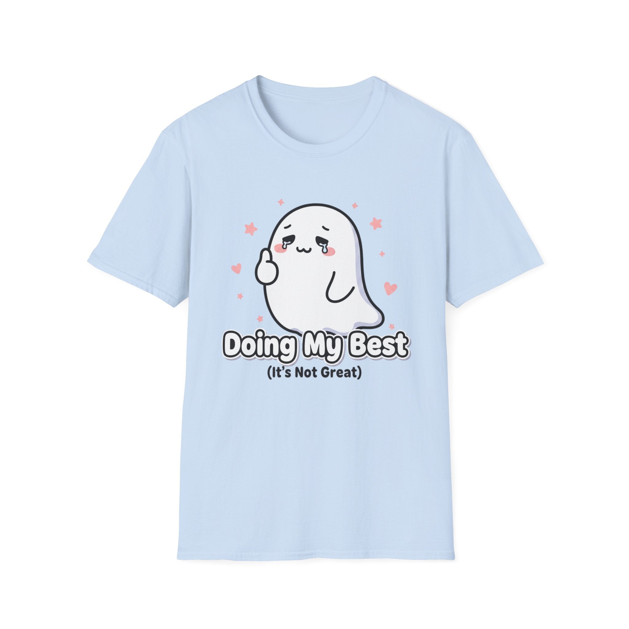 Doing my best (it's not so great)T-shirt