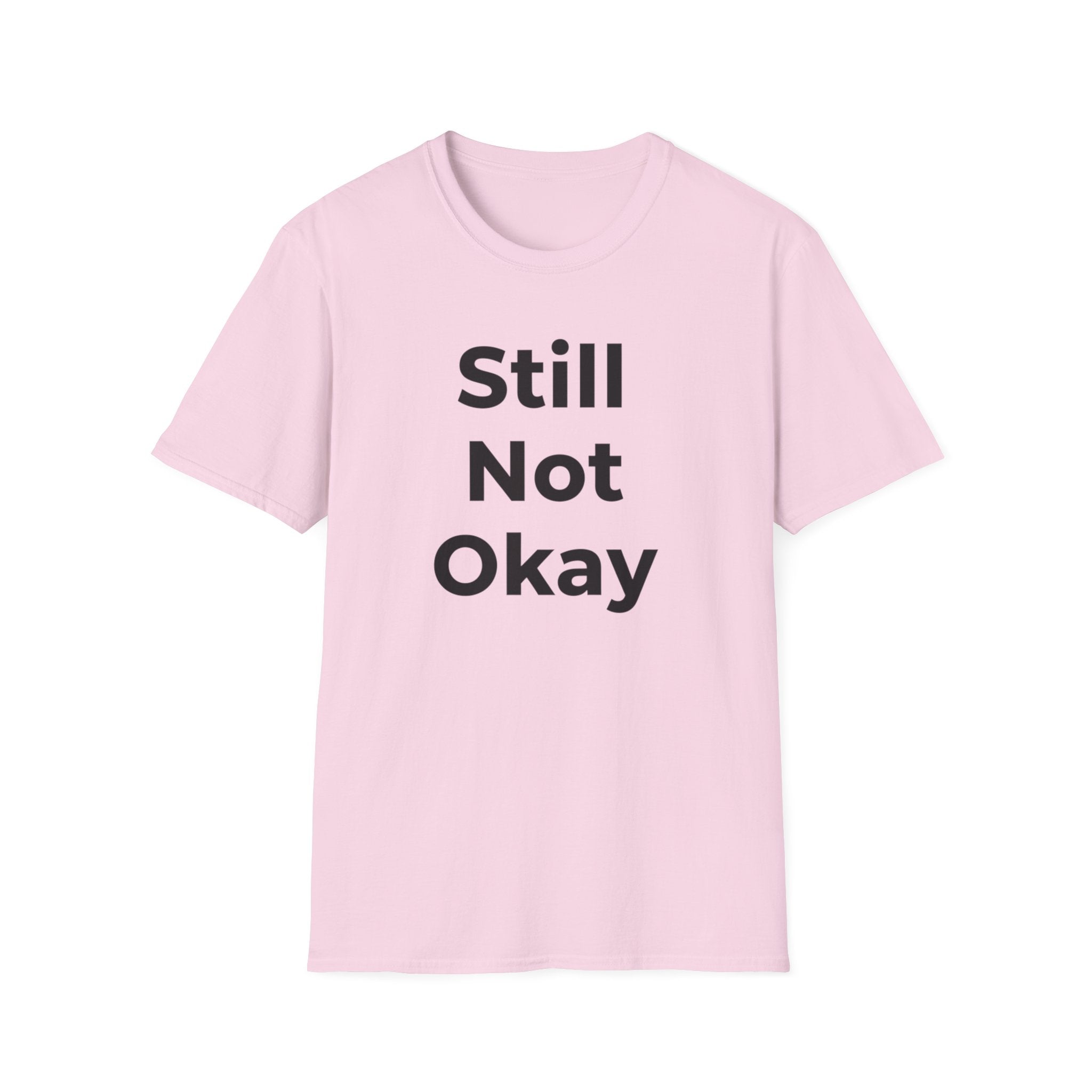 Still not okay T-shirt