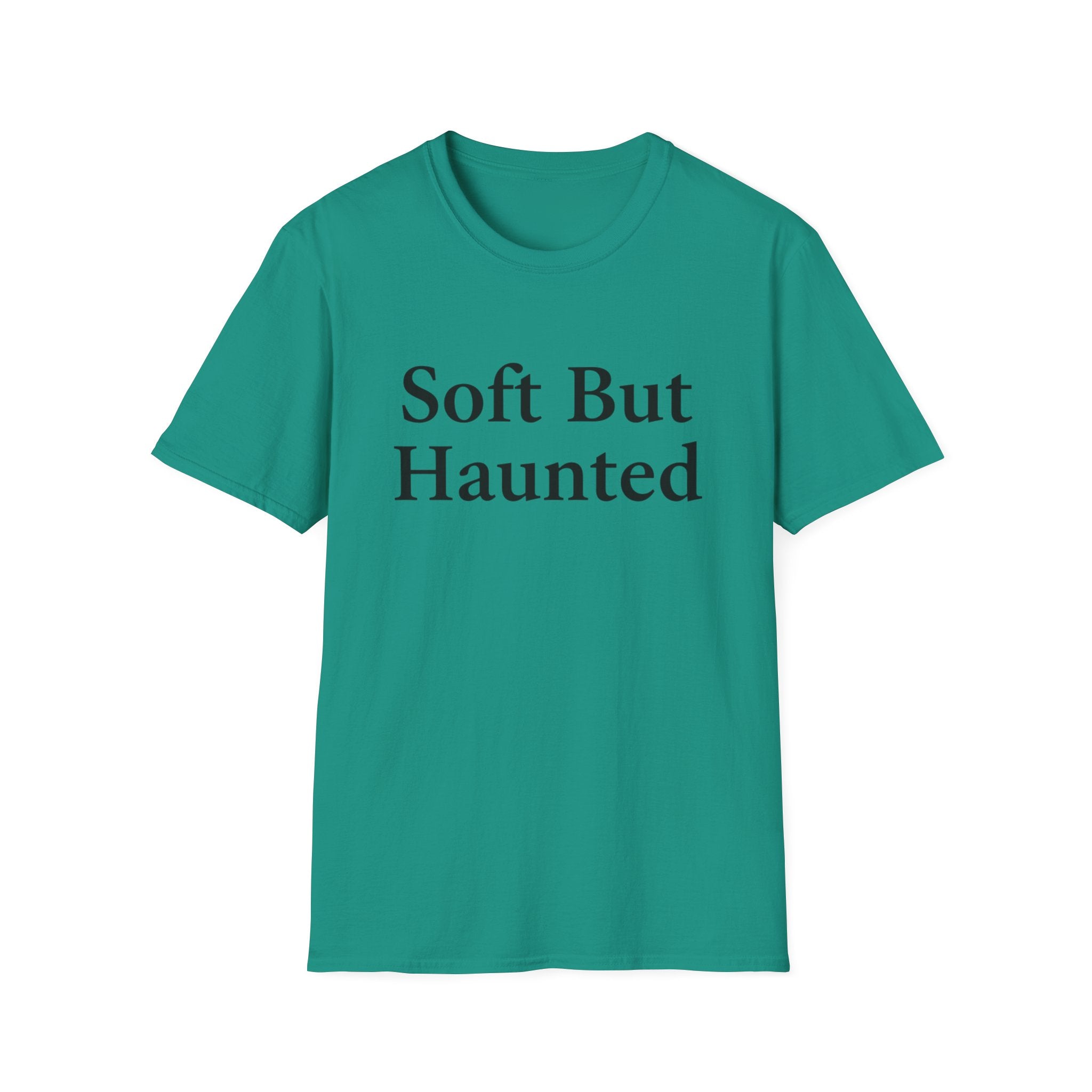 Soft but haunted T-shirt