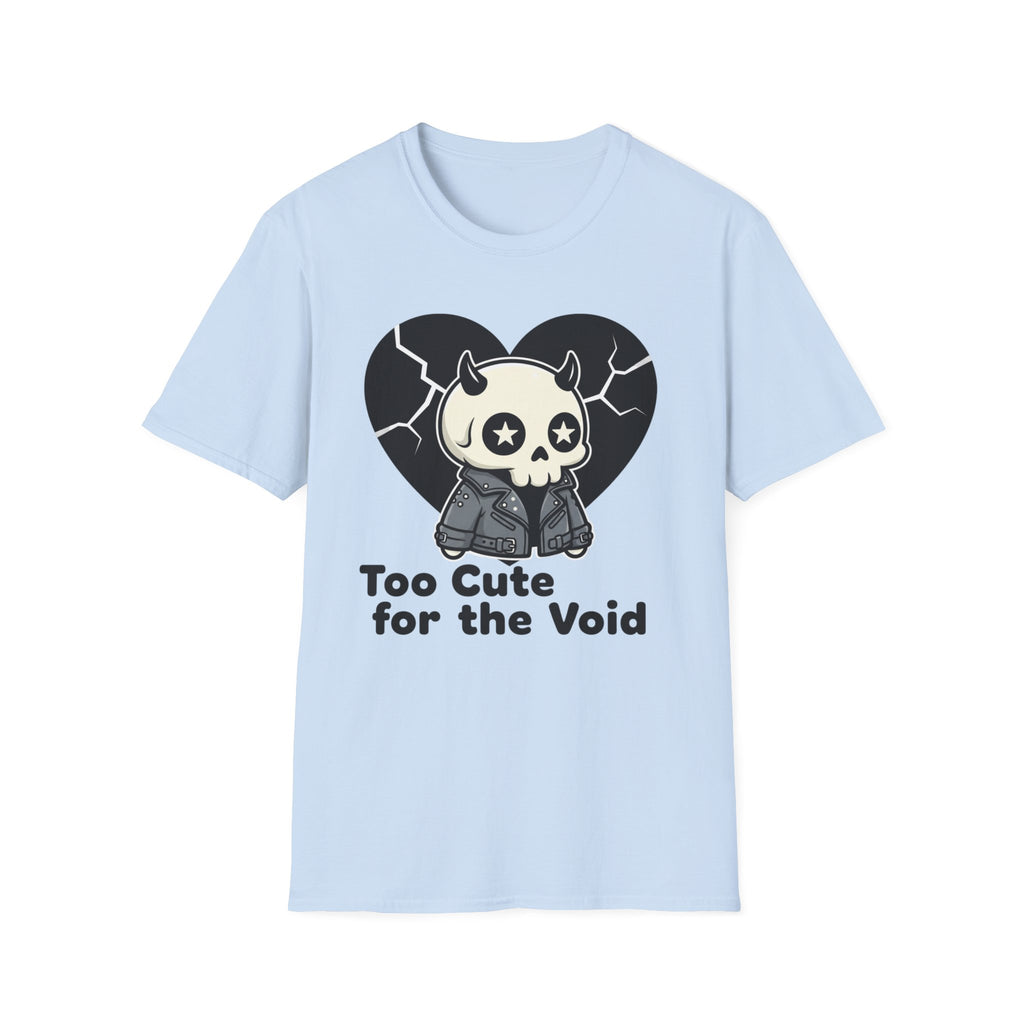 Too cute for the void T-shirt