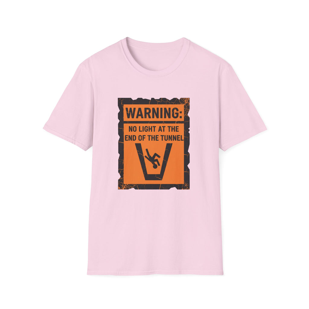 warning: no light at the end of the tunnel T-shirt