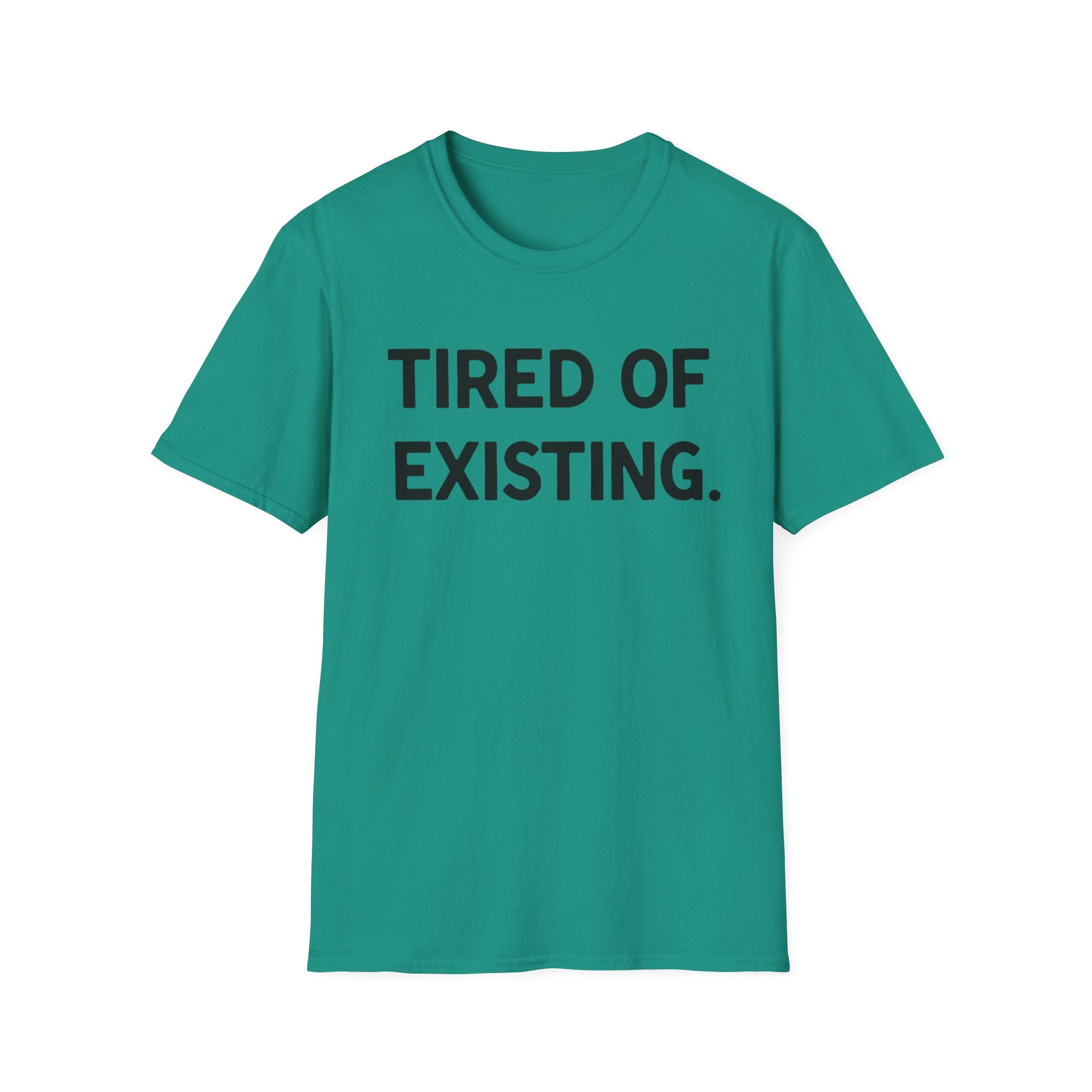 Tired of existing T-shirt