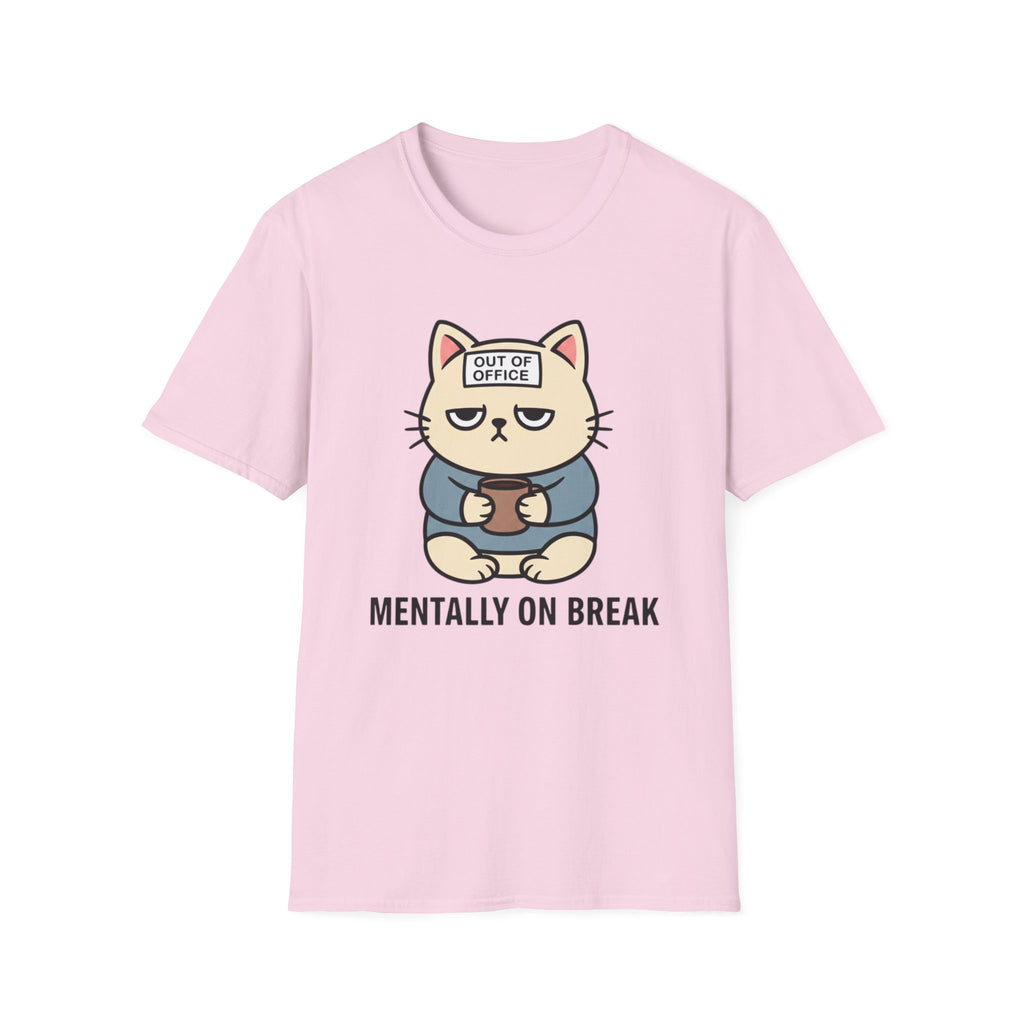mentally on break T-shirt