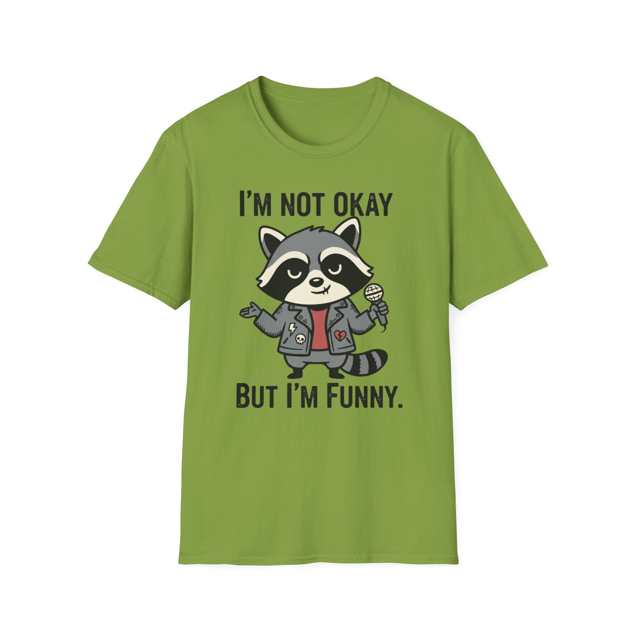 I'm not okay, but I'm funny. T-shirt