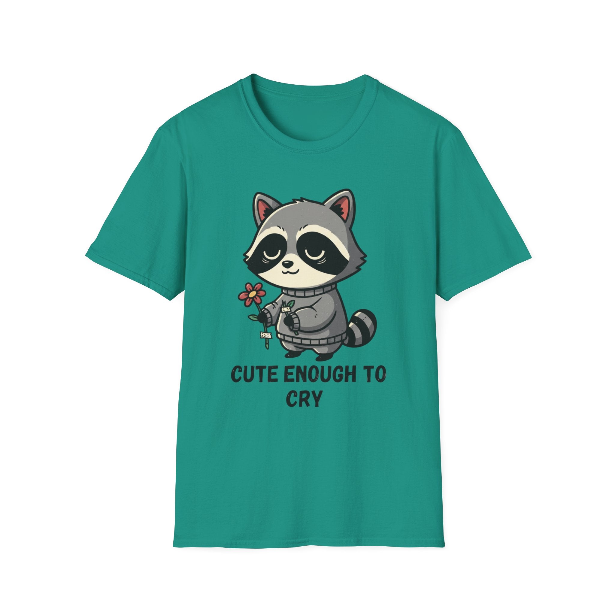 Cute enough to cry T-shirt