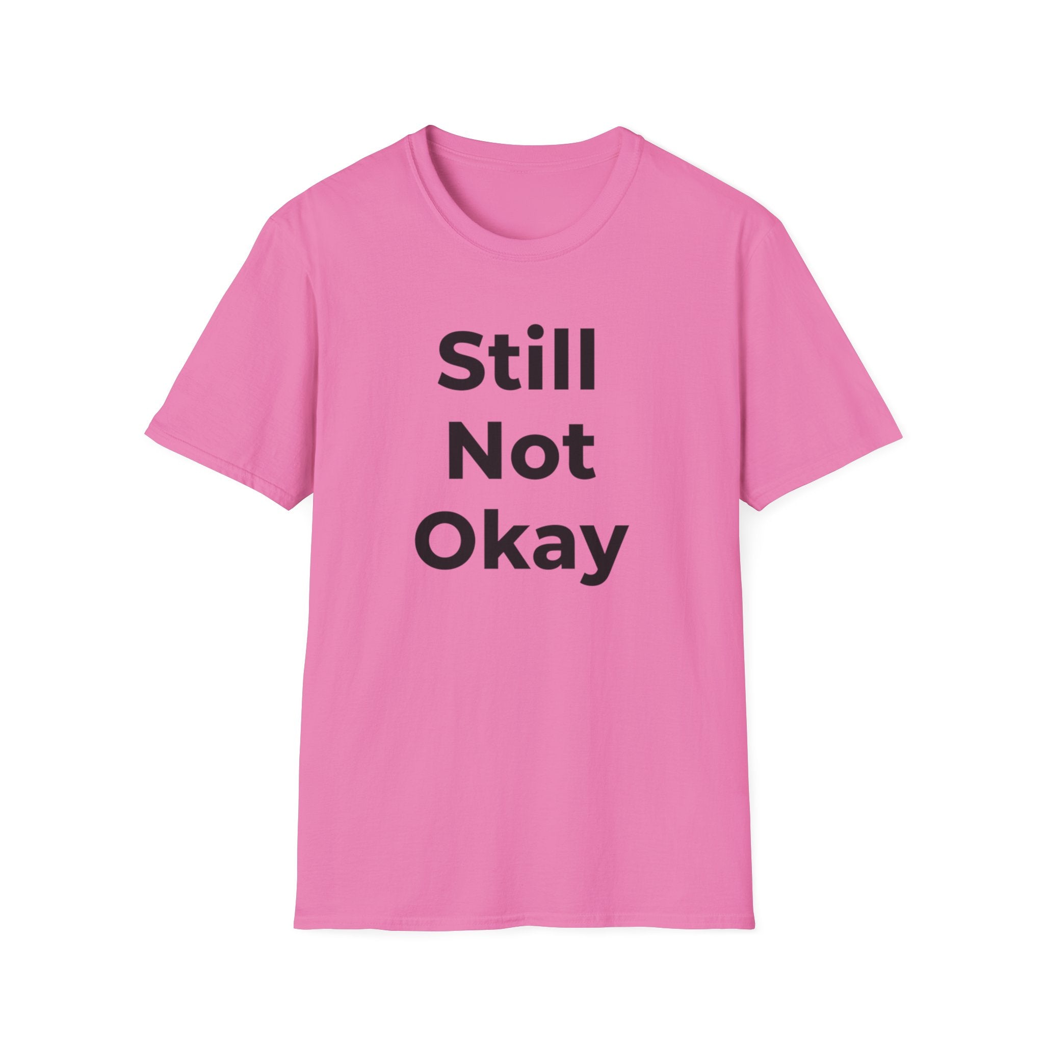 Still not okay T-shirt
