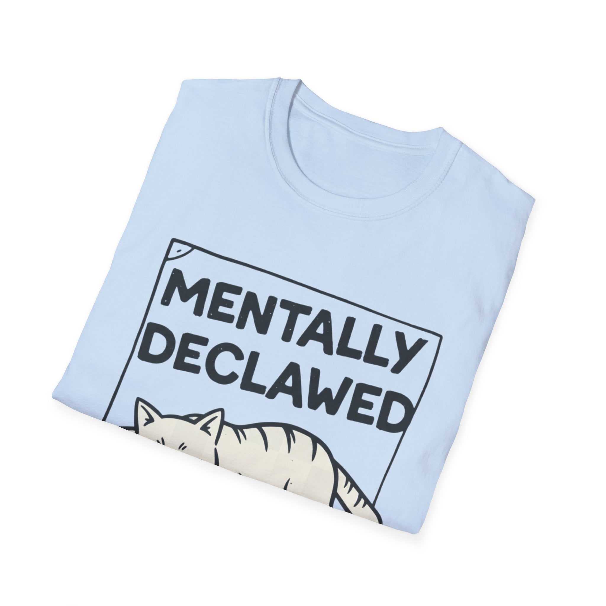 Mentally Declawed, Still Feral T-shirt